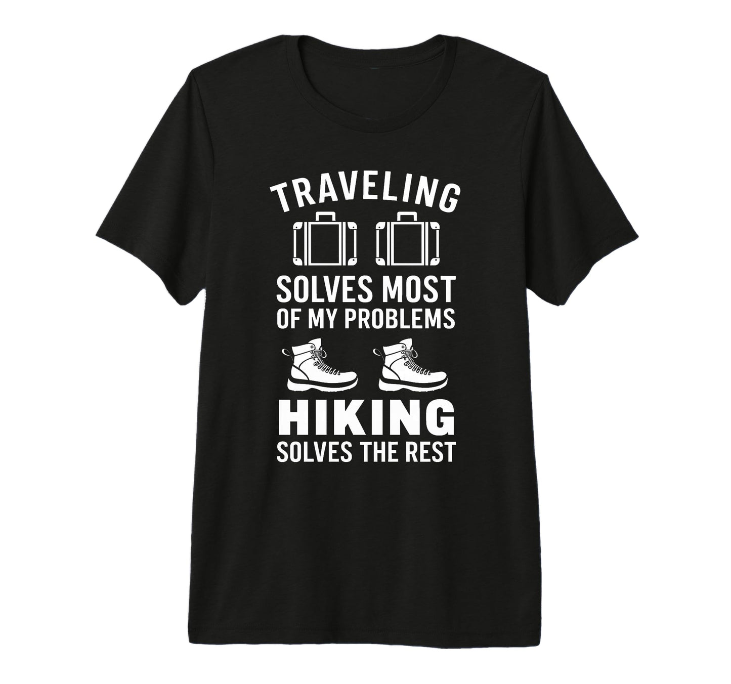 Traveling And Hiking Gifts Fathers Day T-Shirt - Fun Novelty Design Unisex - T-Shirt, Sweatshirt, Hoodie