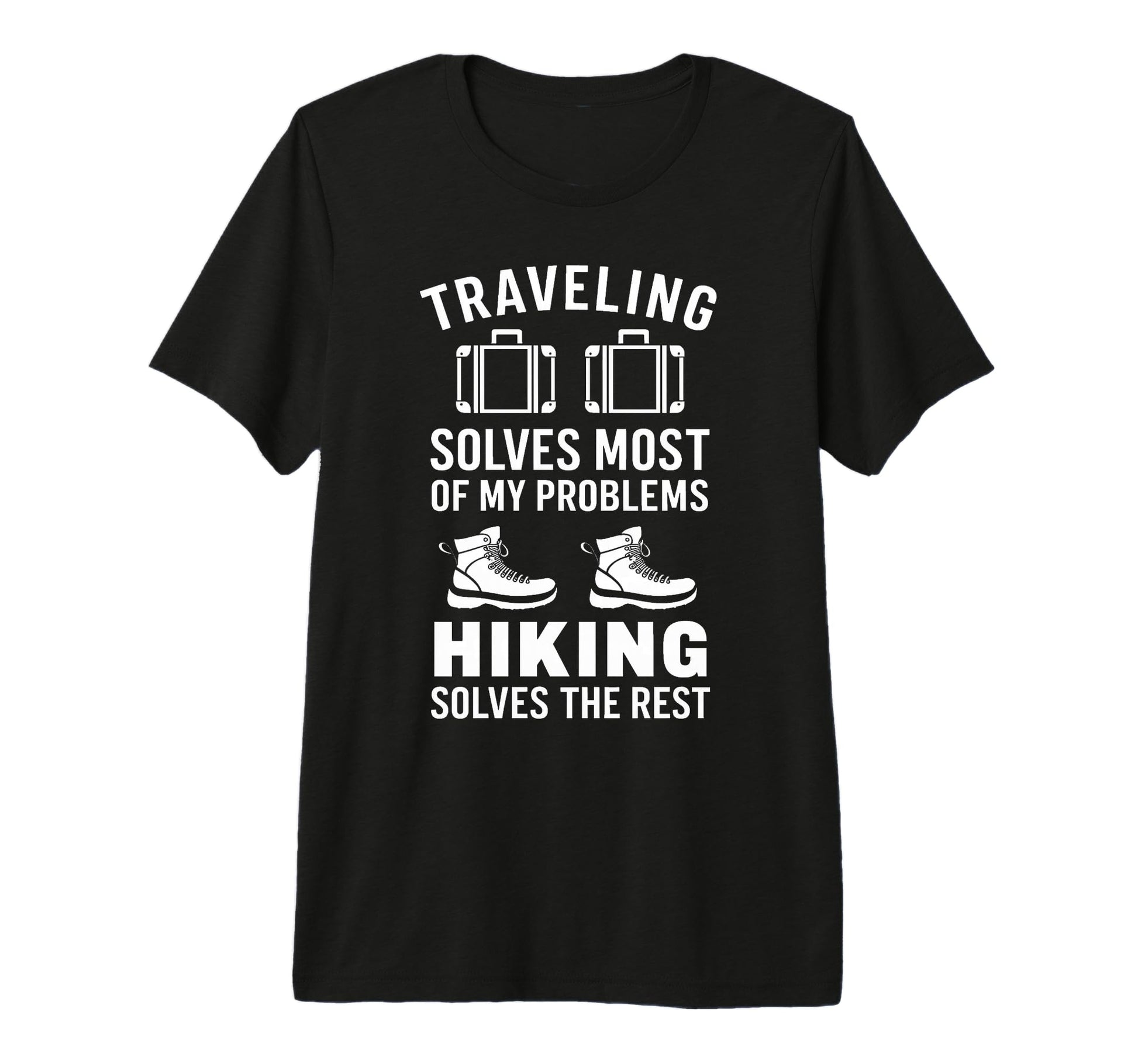 Traveling And Hiking Gifts Fathers Day T-Shirt - Fun Novelty Design Unisex - T-Shirt, Sweatshirt, Hoodie