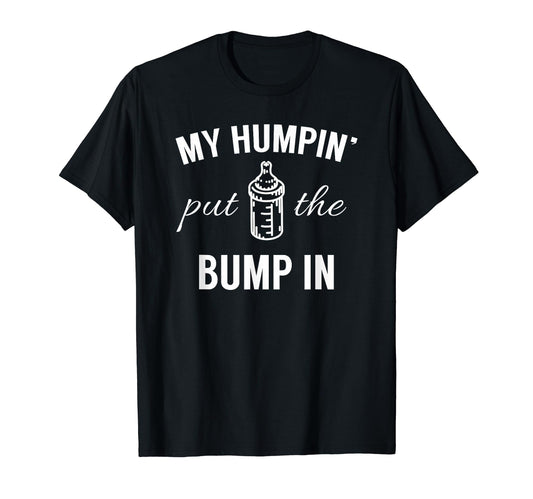 Bump Pregnancy Announcement T-Shirt - Streetwear Style Men Women - T-Shirt, Sweatshirt, Hoodie