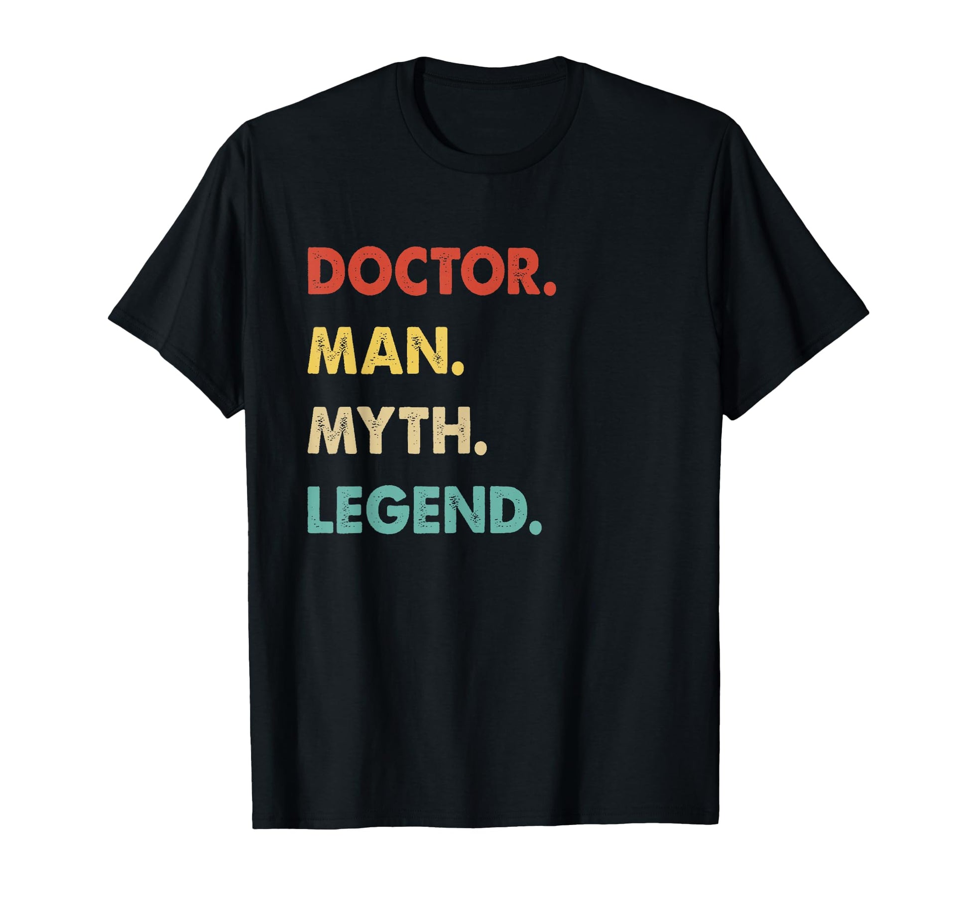 Doctor Myth Legend T-Shirt - Aesthetic Graphic Unisex - T-Shirt, Sweatshirt, Hoodie