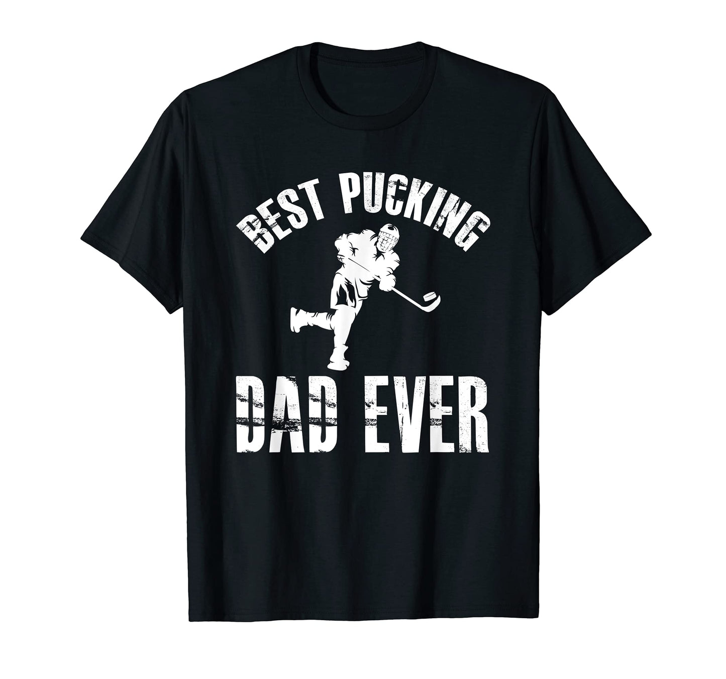 Mens Best Pucking Dad Ever Hockey T-Shirt - Fun Novelty Design for Adults - T-Shirt, Sweatshirt, Hoodie