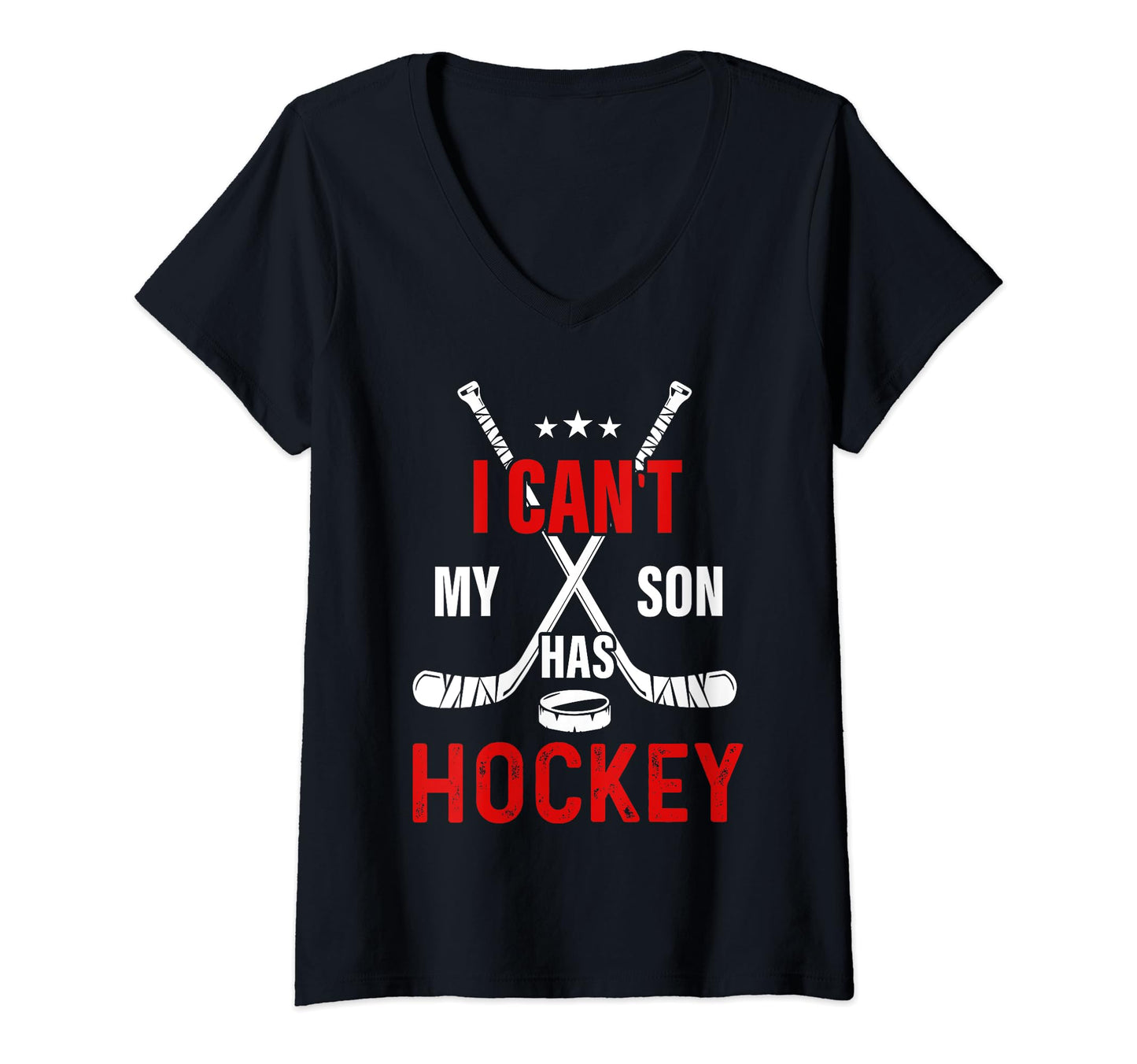 I Cant My Son Has Hockey Mom Dad Funny T-Shirt - Unique Graphic for Adults - T-Shirt, Sweatshirt, Hoodie