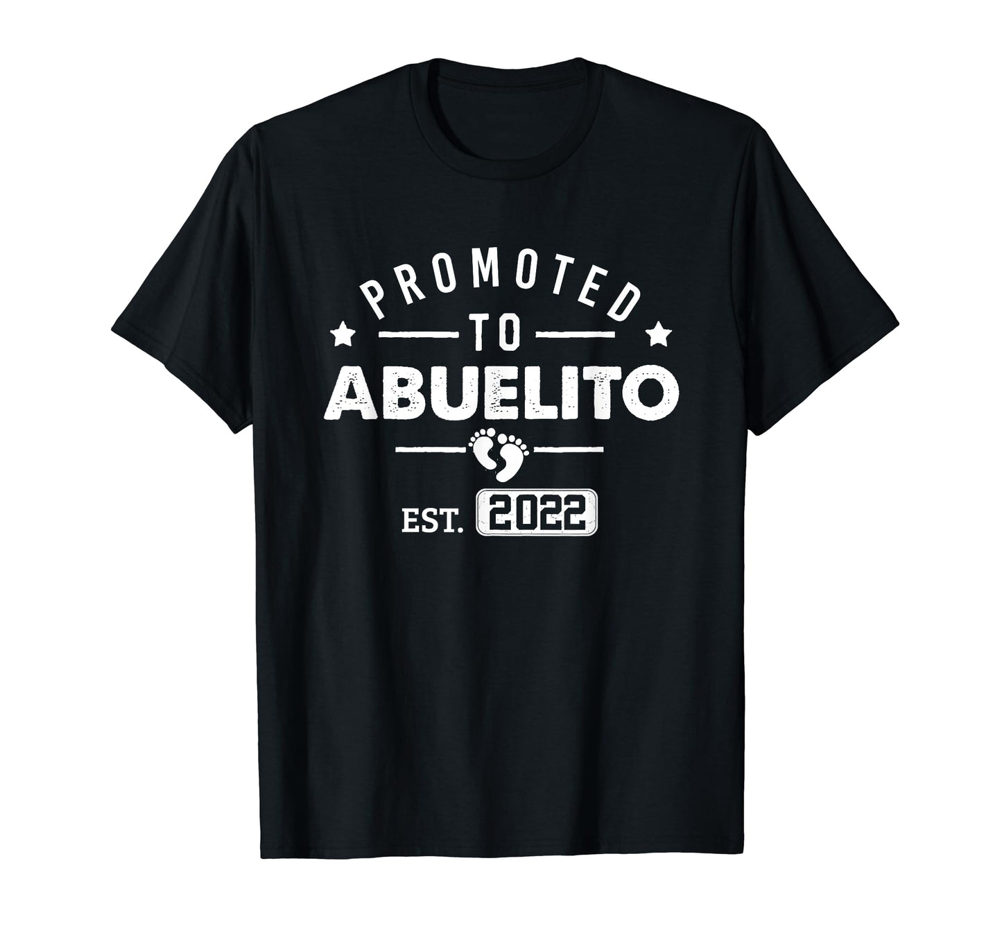 Promoted To Abuelito Est 2022 T-Shirt - Casual Everyday Wear for Adults - T-Shirt, Sweatshirt, Hoodie