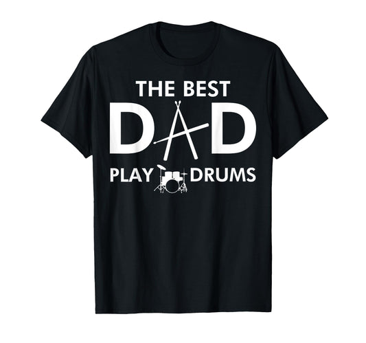 Best Dad Play Drums Funny Daddy Drummer T-Shirt - Streetwear Style Unisex - T-Shirt, Sweatshirt, Hoodie