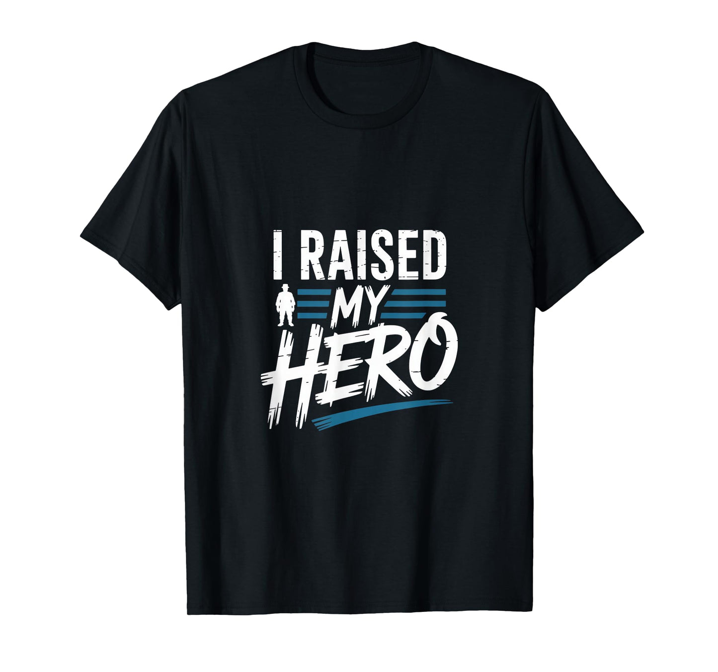 I Raised My Hero Proud Police Mom Dad T-Shirt - Custom Art Print Men Women - T-Shirt, Sweatshirt, Hoodie