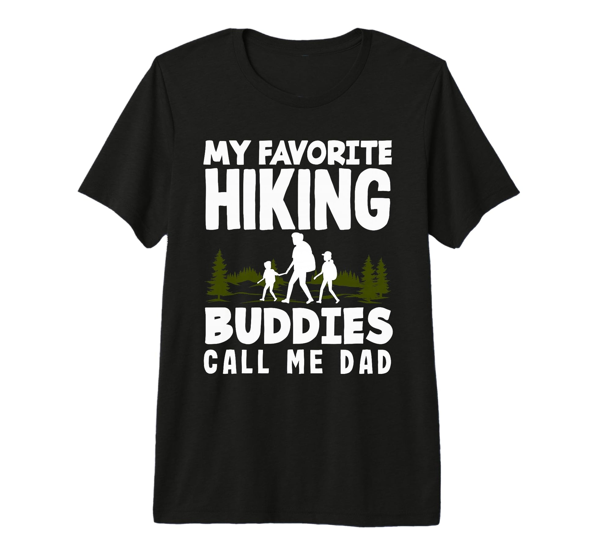 My Favorite Hiking Buddies Call Me T-Shirt - Custom Art Print Men Women - T-Shirt, Sweatshirt, Hoodie