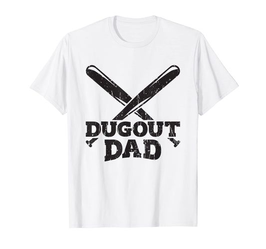 Baseball Dugout Dad Baseball Bats Sports T-Shirt - Novelty Apparel Unisex - T-Shirt, Sweatshirt, Hoodie