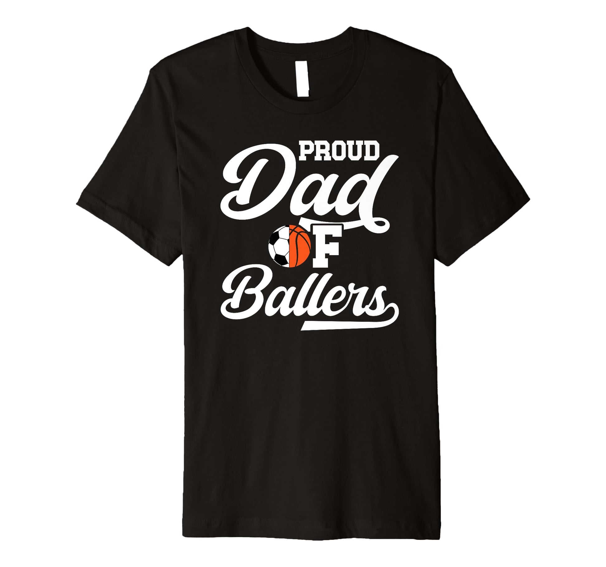 Mens Proud Dad Ballers Soccer T-Shirt - Unique Graphic for Adults - T-Shirt, Sweatshirt, Hoodie