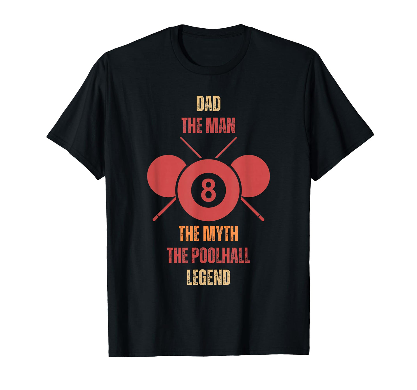 Billiard Dad Myth Pool Hall Legend T-Shirt - Minimalist Print for Adults - T-Shirt, Sweatshirt, Hoodie