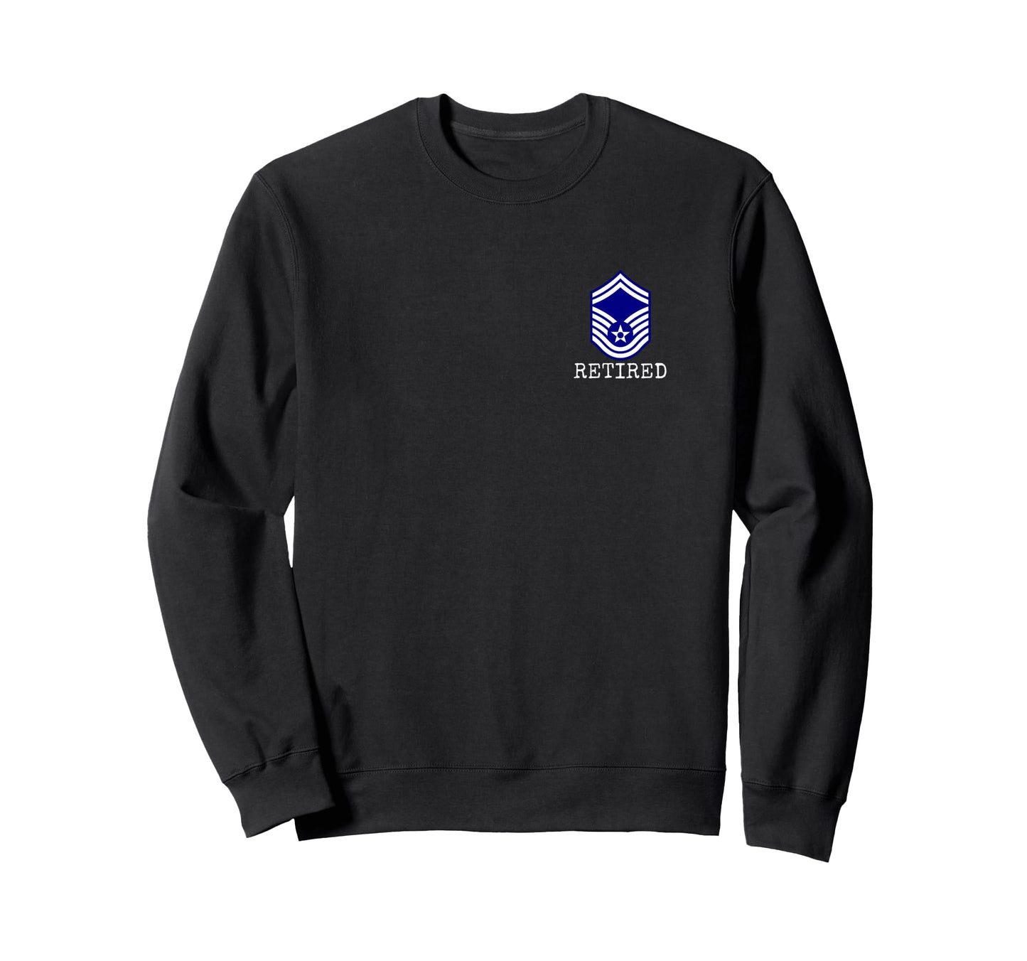 Air Force Retired E8 Senior Sweatshirt - Casual Everyday Wear Men Women - T-Shirt, Sweatshirt, Hoodie