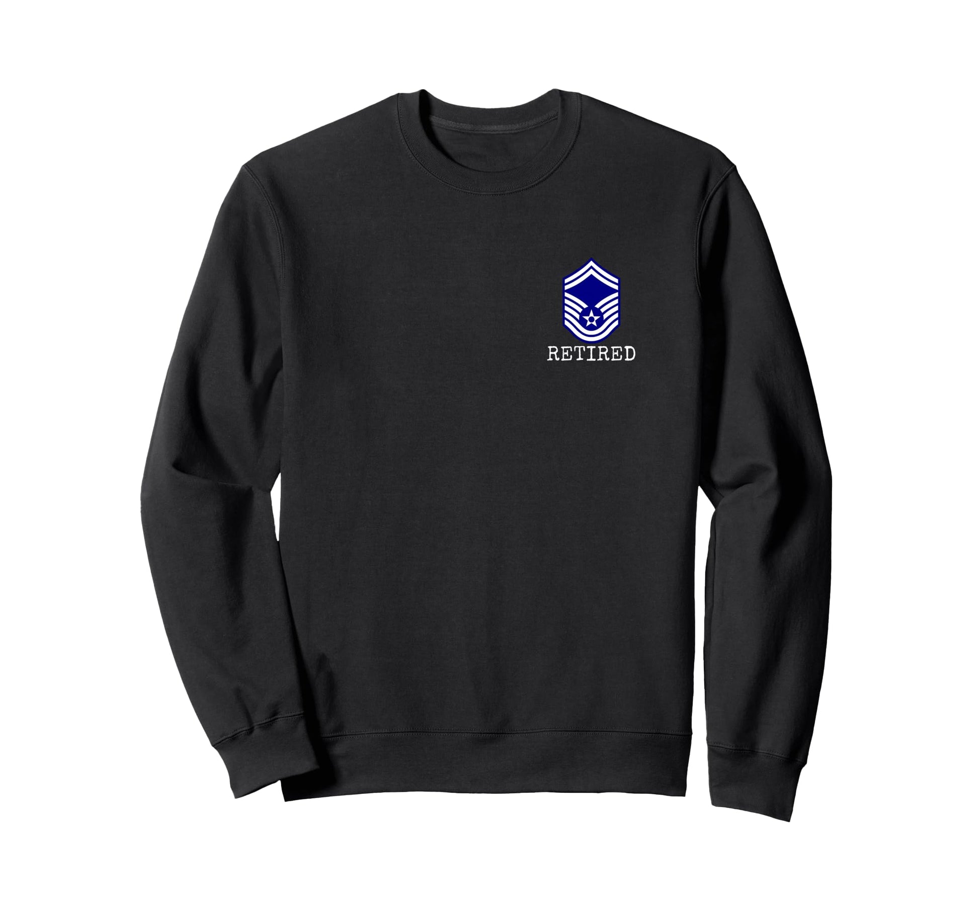 Air Force Retired E8 Senior Sweatshirt - Casual Everyday Wear Men Women - T-Shirt, Sweatshirt, Hoodie