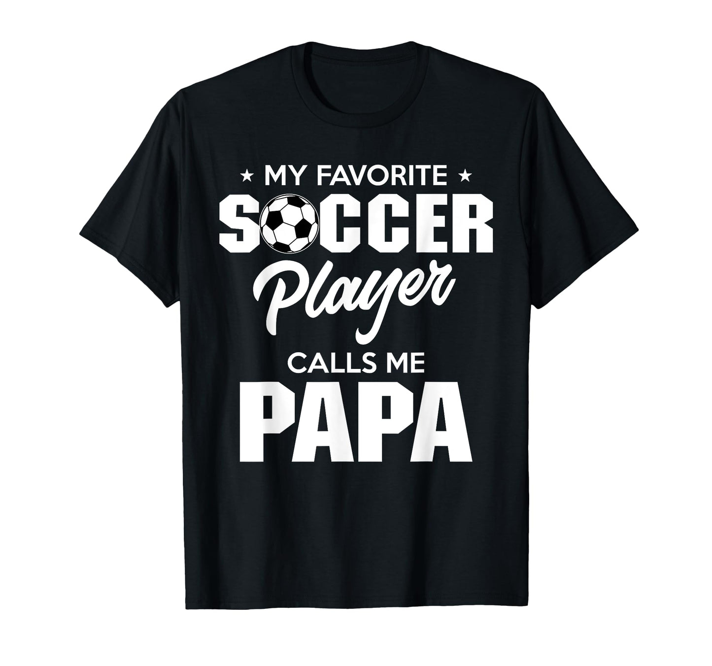 My Favorite Soccer Player Calls Me T-Shirt - Streetwear Style Men Women - T-Shirt, Sweatshirt, Hoodie