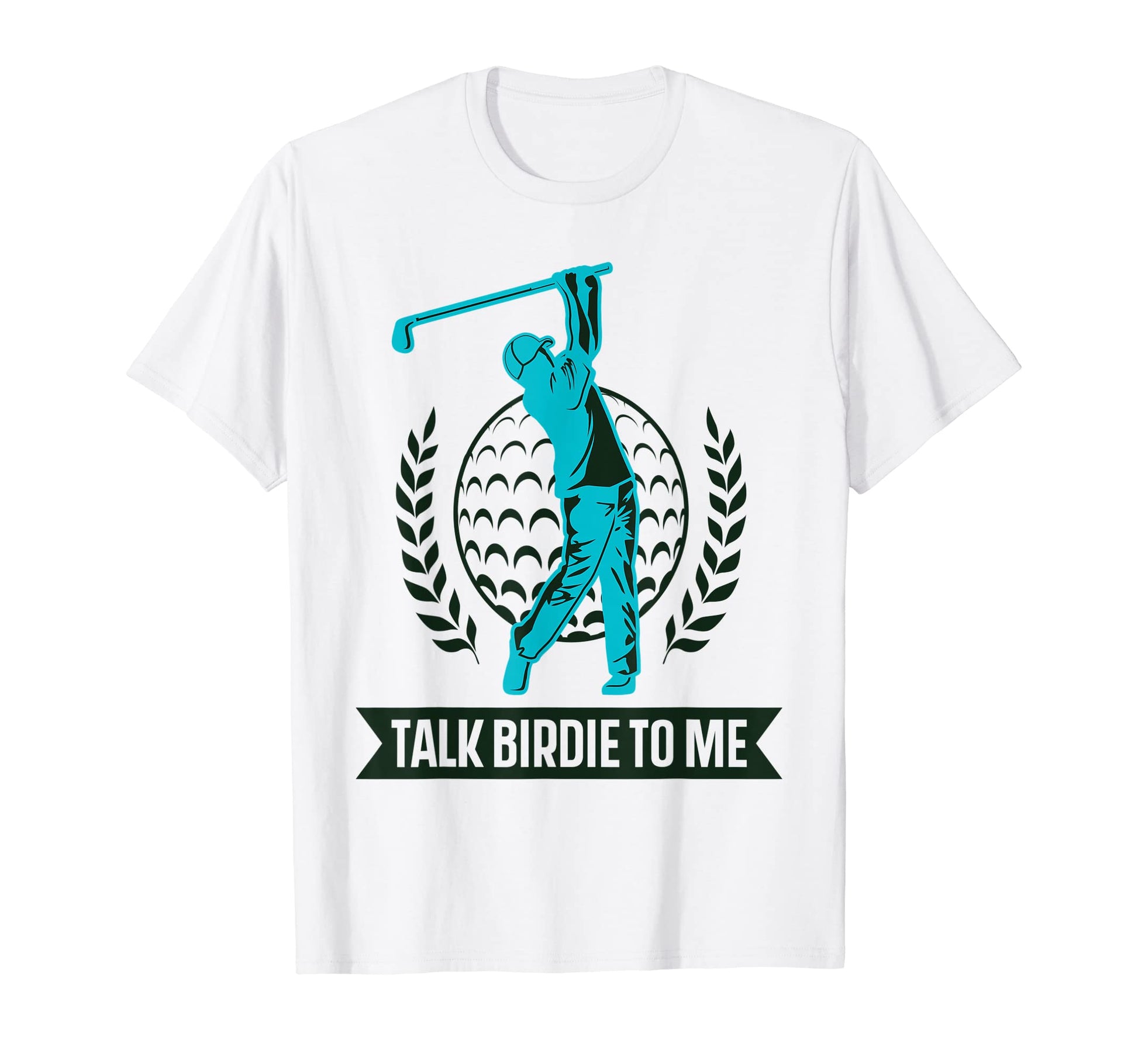 Talk Birdie To Me Golf Pun Joke Funny T-Shirt - Custom Art Print Men Women - T-Shirt, Sweatshirt, Hoodie