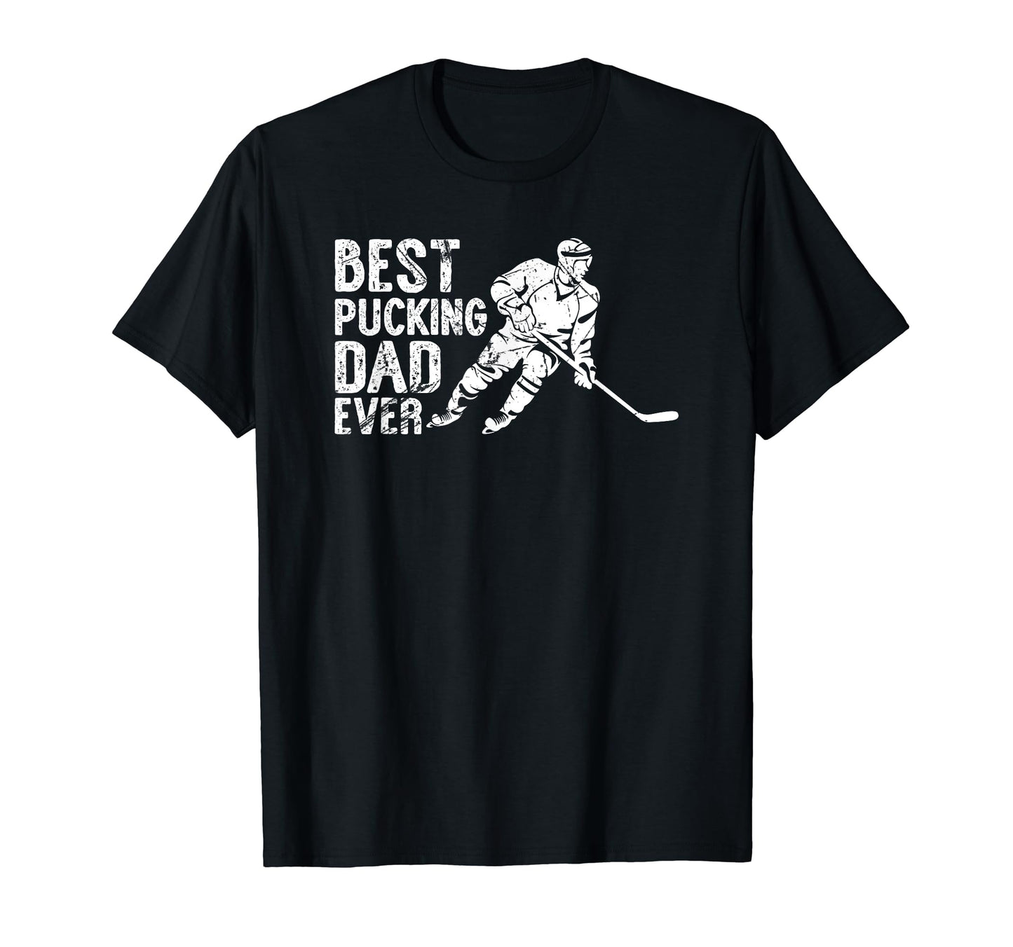 Best Pucking Dad Ever Hockey T-Shirt - Custom Art Print for Adults - T-Shirt, Sweatshirt, Hoodie