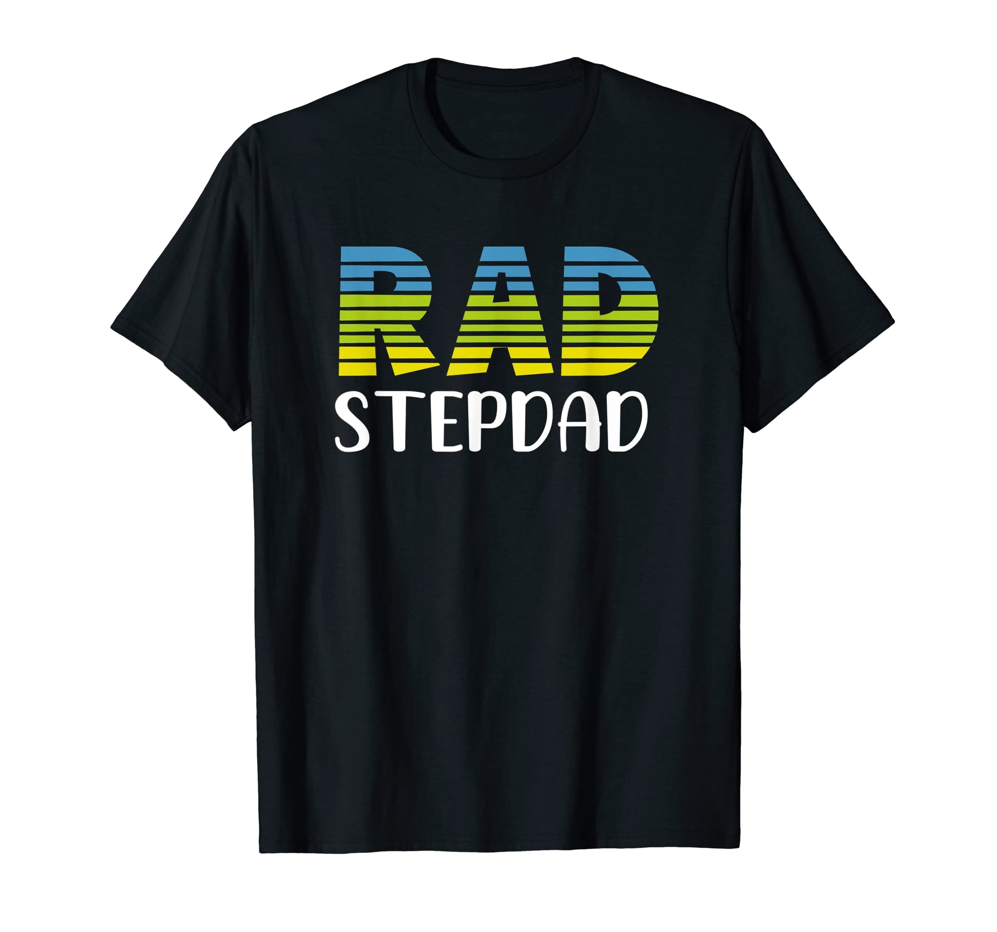 Rad Stepdad Stepfather Fathers Day T-Shirt - Streetwear Style Men Women - T-Shirt, Sweatshirt, Hoodie