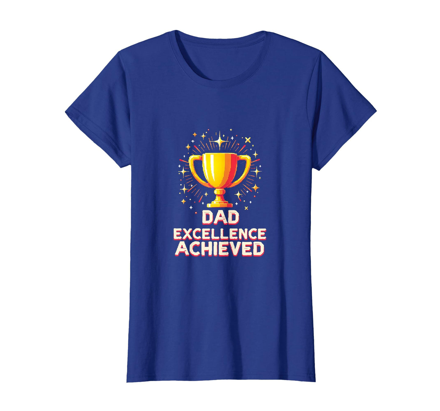 Rad Dad Excellence Achieved Father T-Shirt - Streetwear Style for Adults - T-Shirt, Sweatshirt, Hoodie