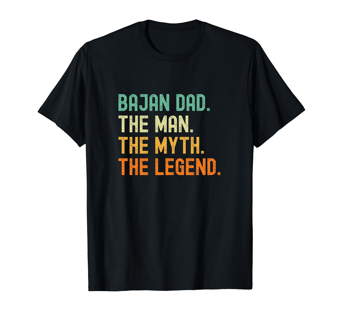 Bajan Dad Barbados Myth Legend T-Shirt - Fun Novelty Design Men Women - T-Shirt, Sweatshirt, Hoodie