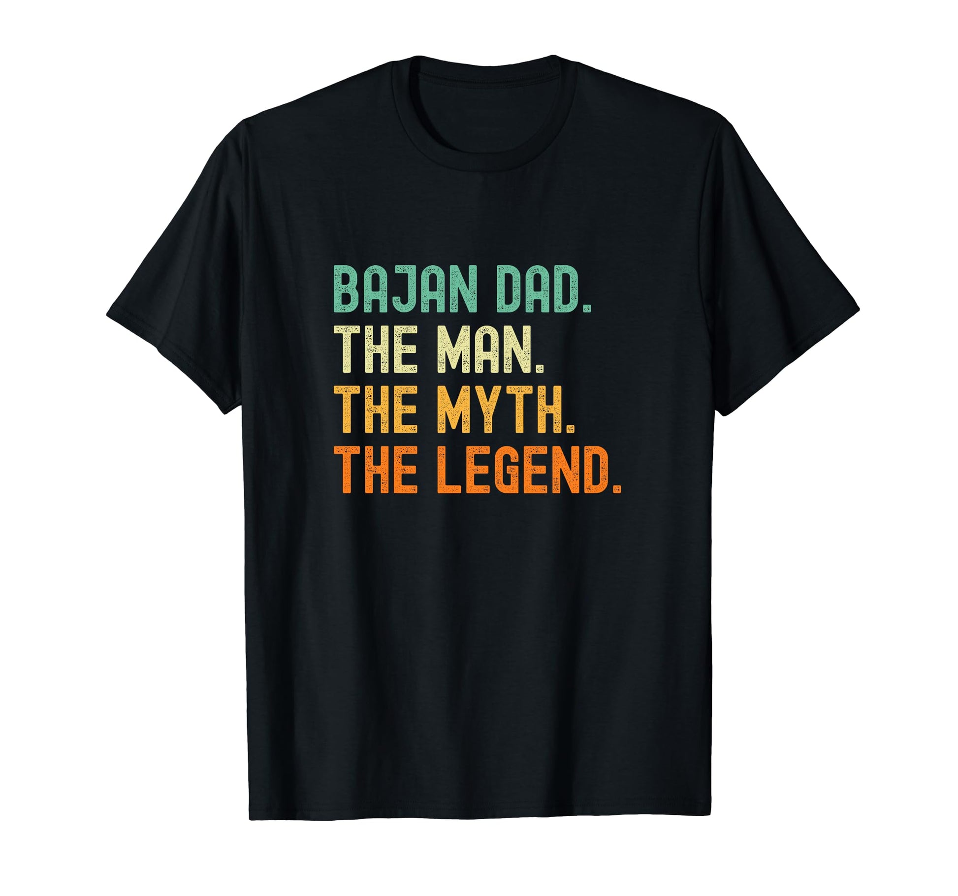 Bajan Dad Barbados Myth Legend T-Shirt - Fun Novelty Design Men Women - T-Shirt, Sweatshirt, Hoodie