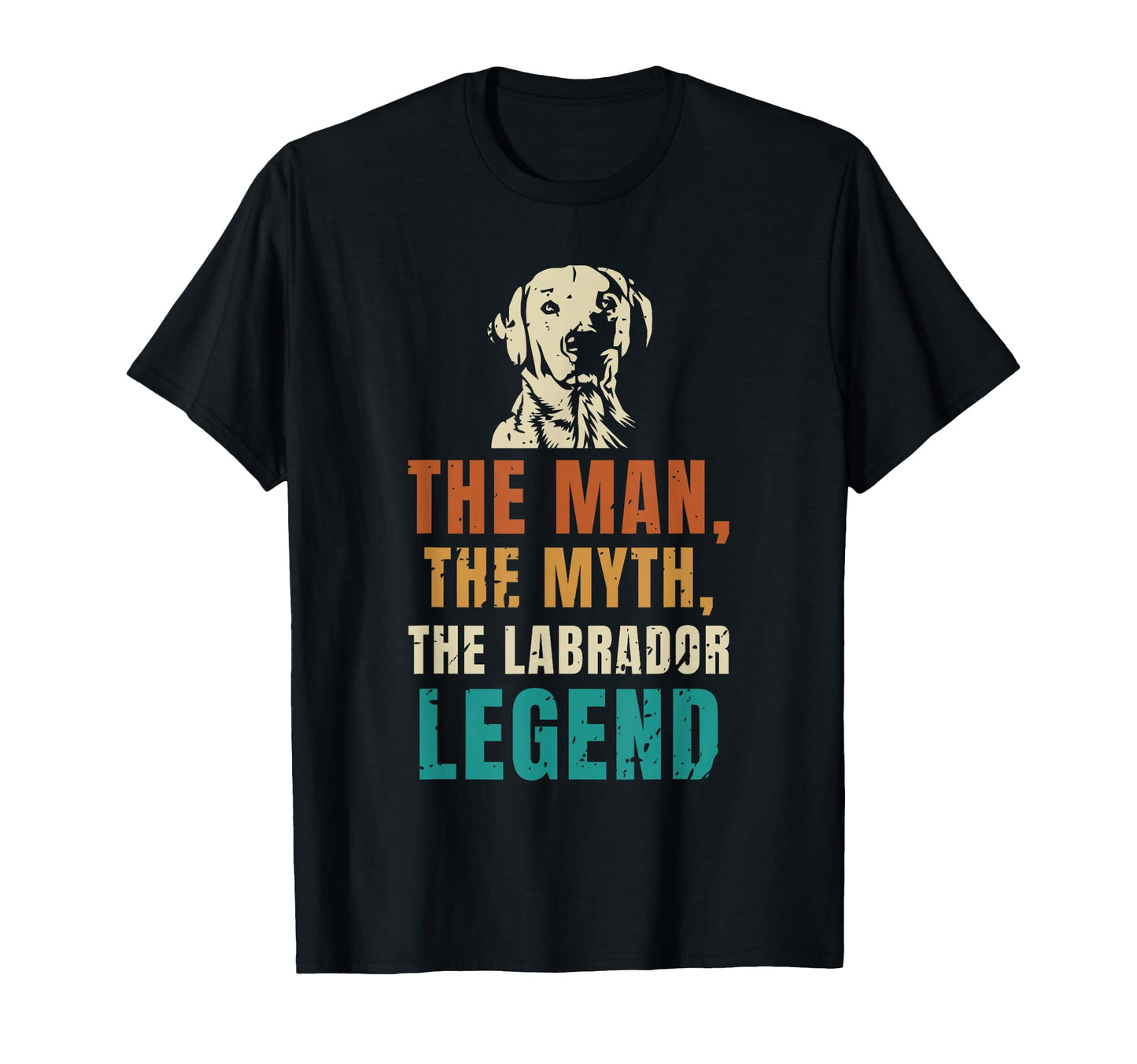Myth Labrador Legend Dad Father Labrador T-Shirt - Novelty Apparel Unisex - T-Shirt, Sweatshirt, Hoodie