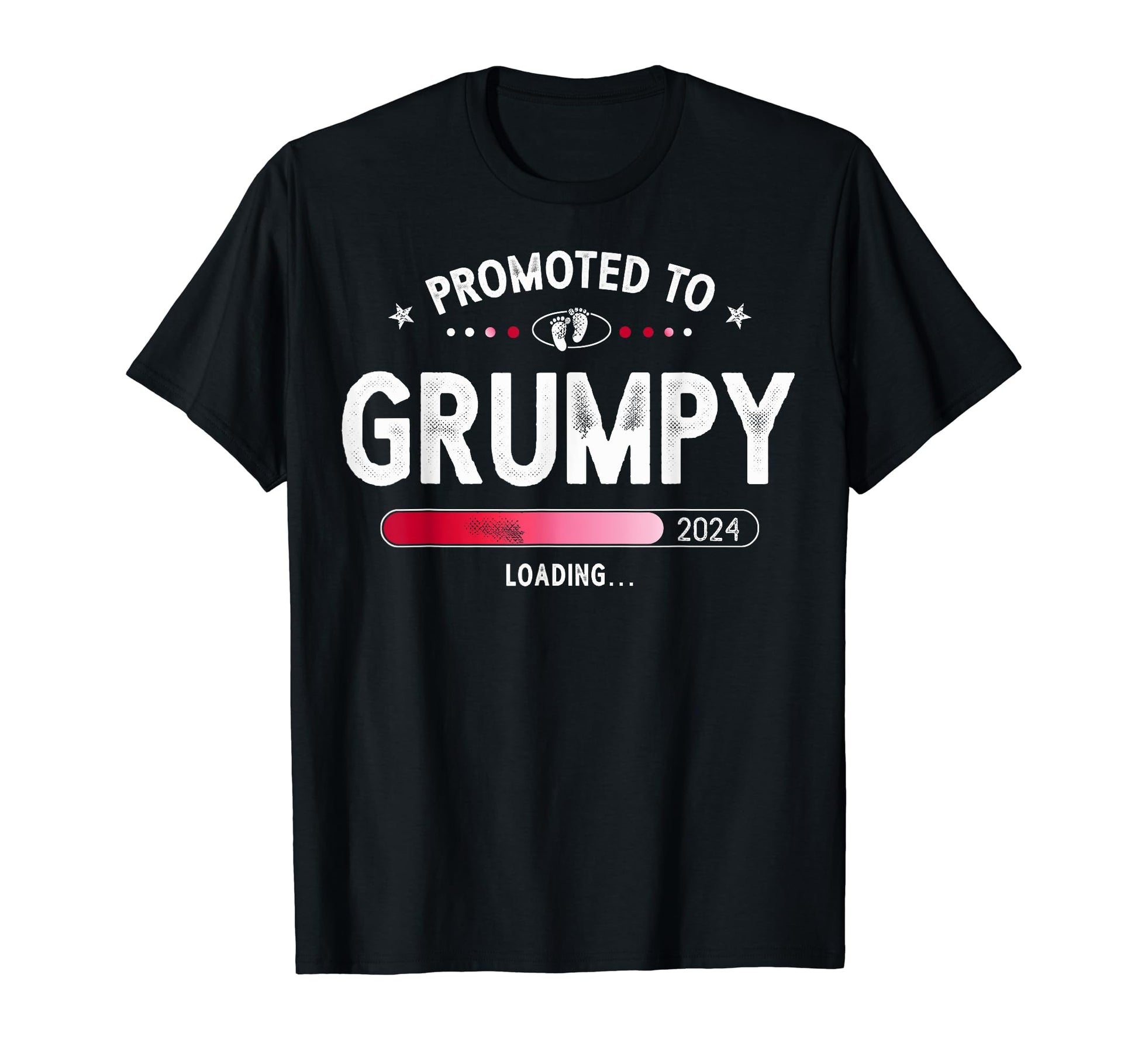 Promoted To Grumpy Est 2024 Soon To T-Shirt - Casual Everyday Wear Unisex - T-Shirt, Sweatshirt, Hoodie