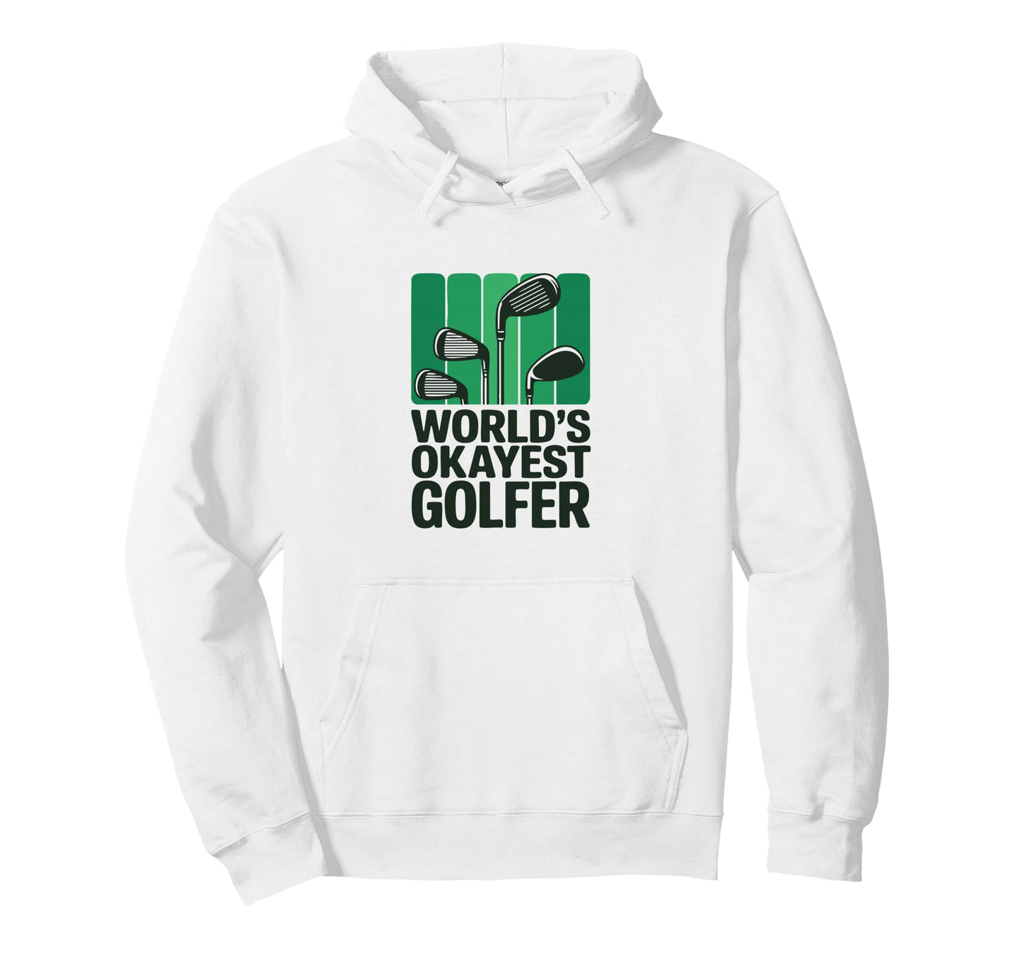 Worlds Okayest Golfer Green Golf Clubs Hoodie - Trendy Graphic Men Women - T-Shirt, Sweatshirt, Hoodie