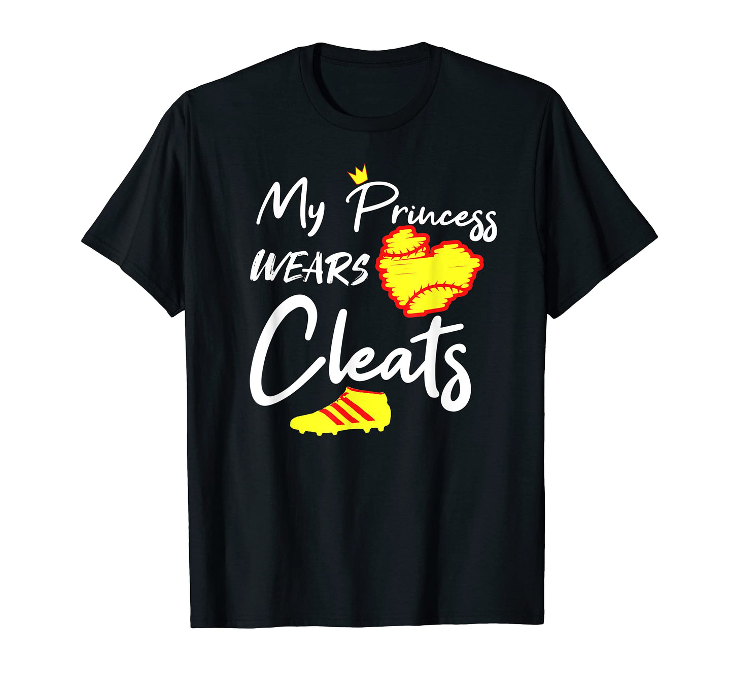 My Princess Wears Cleats Softball T-Shirt - Custom Art Print Unisex - T-Shirt, Sweatshirt, Hoodie