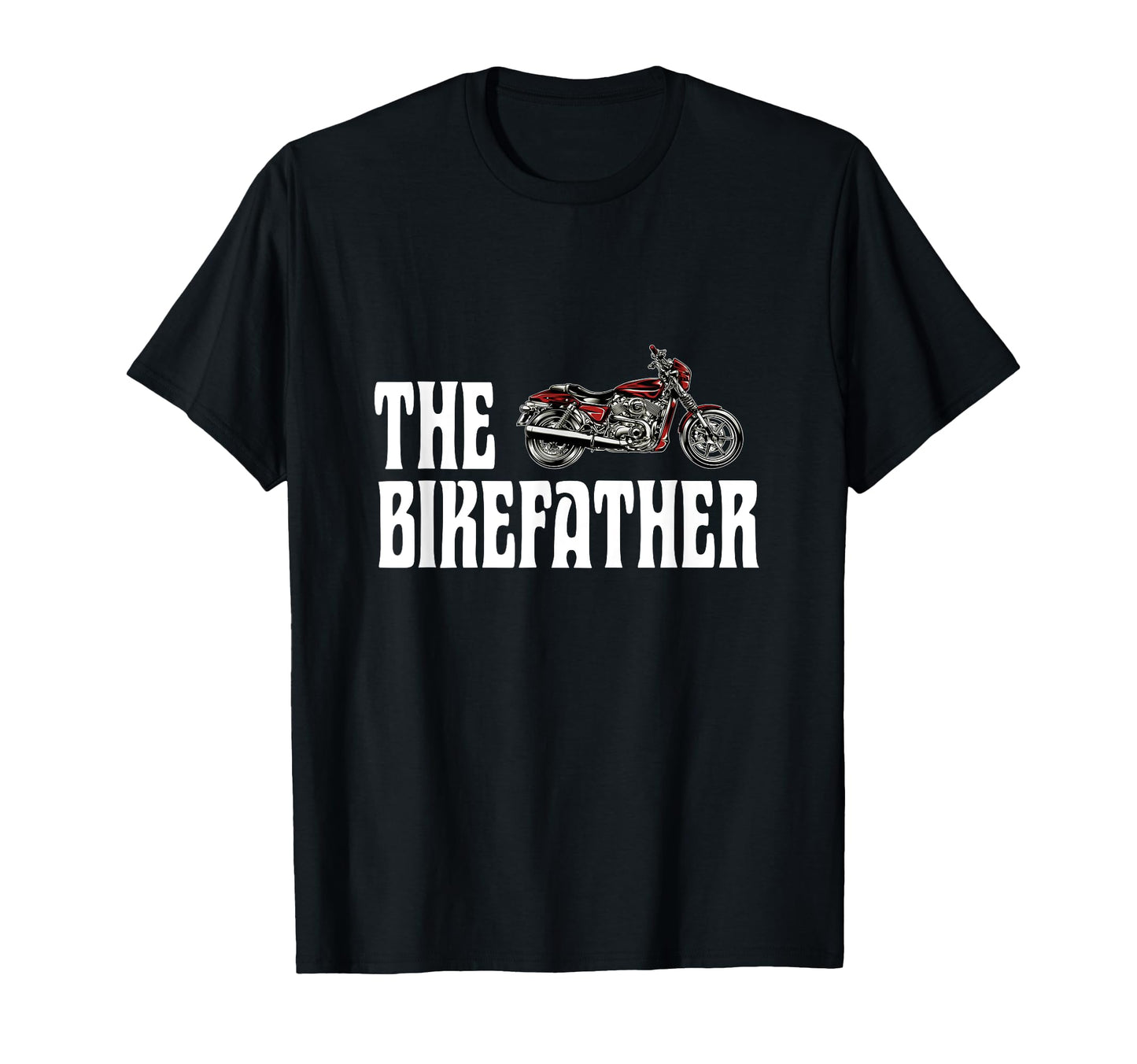 Biker Bikefather Biker Dad Funny T-Shirt - Unique Graphic Men Women - T-Shirt, Sweatshirt, Hoodie