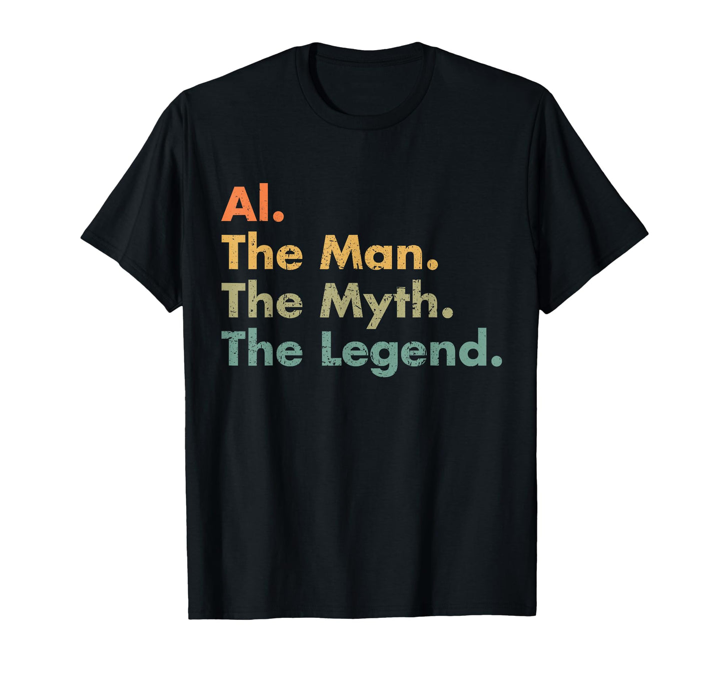Al Myth Legend Dad Grandpa T-Shirt - Fun Novelty Design for Adults - T-Shirt, Sweatshirt, Hoodie