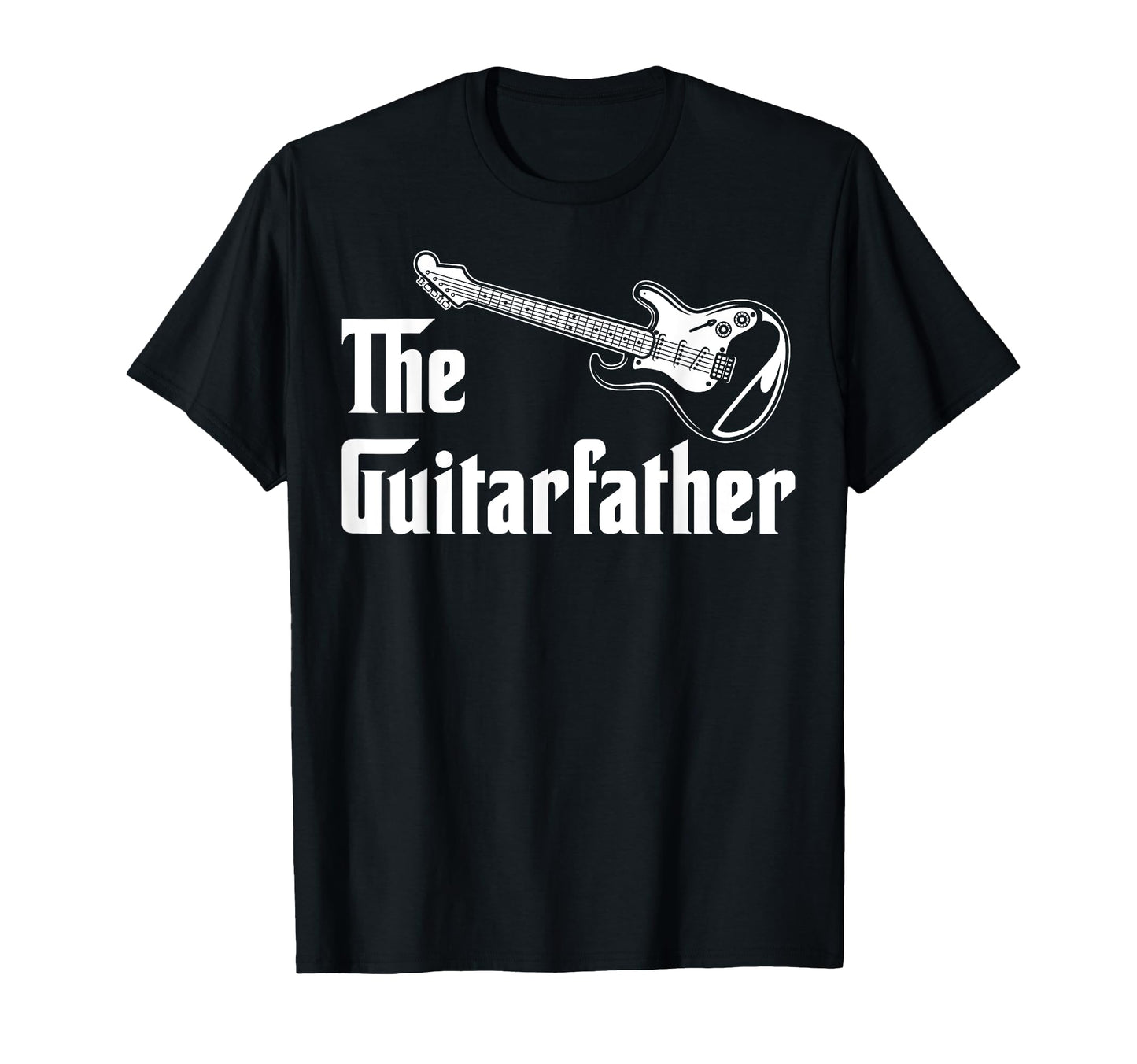 Fathers Day Guitarfather Bass Guitarist T-Shirt - Novelty Apparel Unisex - T-Shirt, Sweatshirt, Hoodie