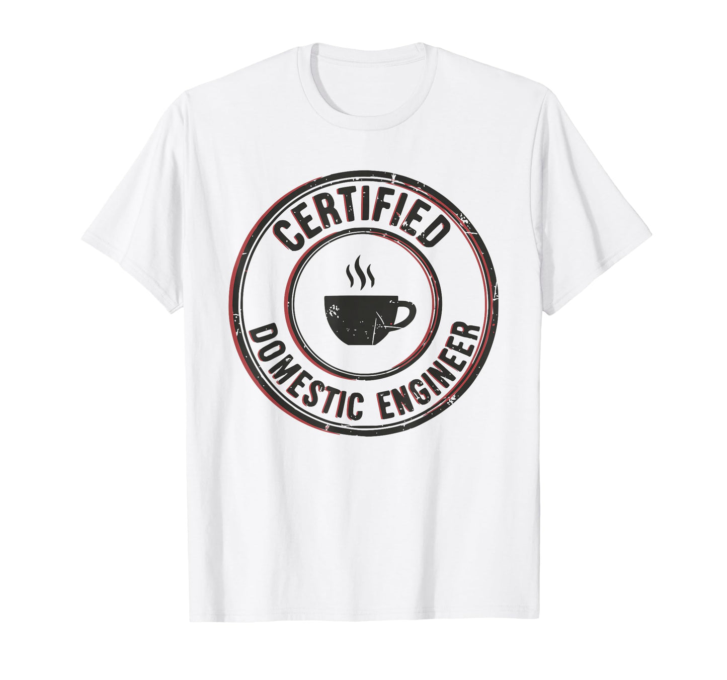 Certified Domestic Engineer Funny T-Shirt - Aesthetic Graphic for Adults - T-Shirt, Sweatshirt, Hoodie