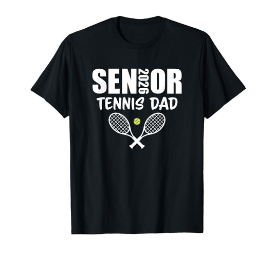 2026 Senior Tennis Dad Team Parent T-Shirt - Minimalist Print for Adults - T-Shirt, Sweatshirt, Hoodie