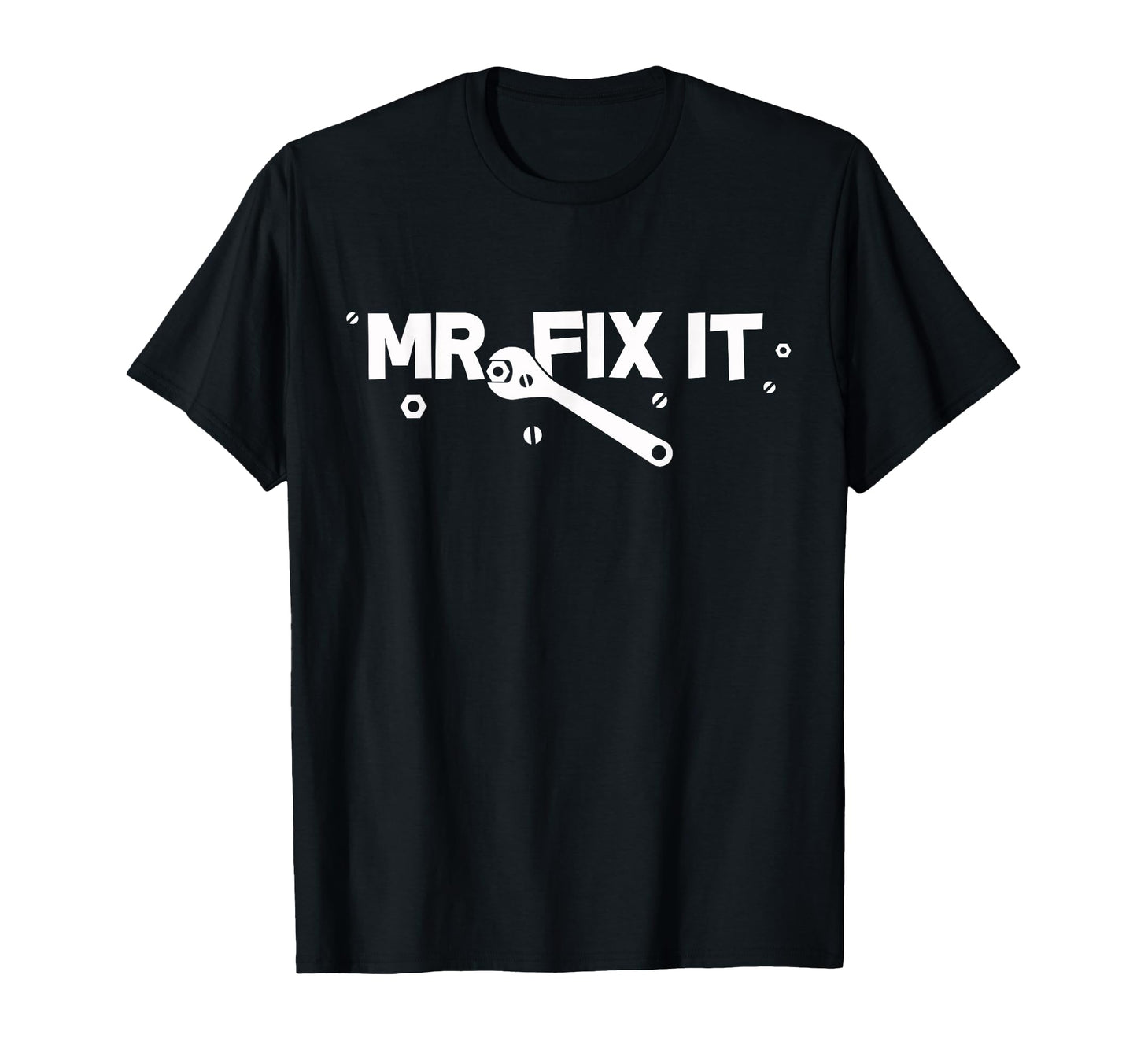 Mr Fix It Handyman Dad Or Grandpa T-Shirt - Casual Everyday Wear Men Women - T-Shirt, Sweatshirt, Hoodie