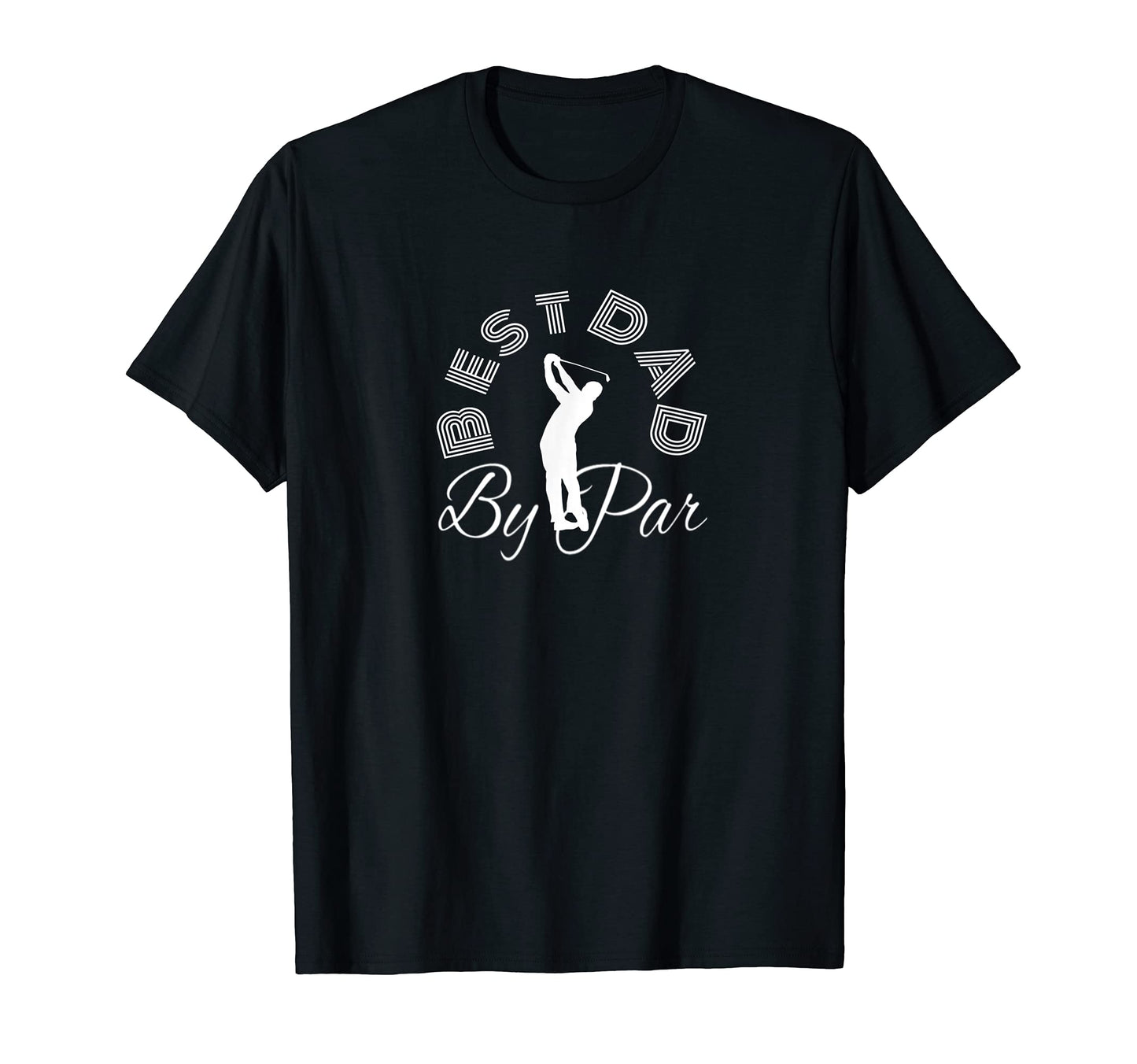 Mens Best Dad Par Golf Fathers Day T-Shirt - Fun Novelty Design for Adults - T-Shirt, Sweatshirt, Hoodie