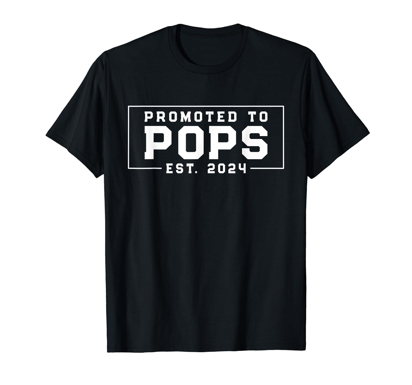 First Time Grandpa Promoted To Pops 2024 T-Shirt - Trendy Graphic Unisex - T-Shirt, Sweatshirt, Hoodie