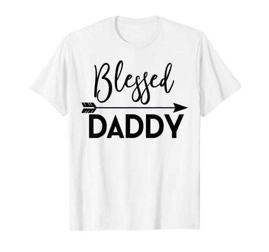 Blessed Daddy Fathers Day Expecting T-Shirt - Casual Everyday Wear Unisex - T-Shirt, Sweatshirt, Hoodie