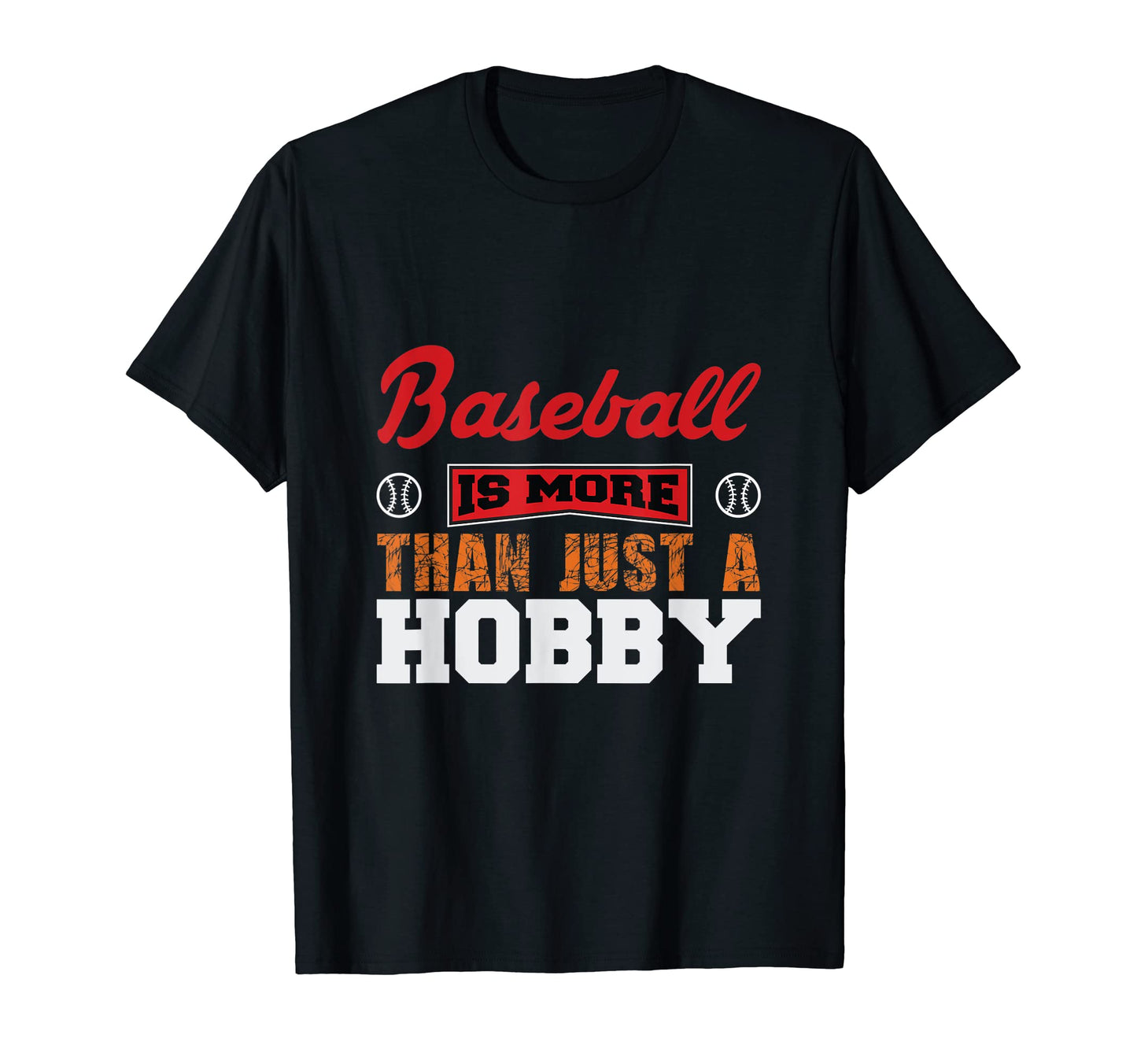Baseball Is More Than Just Hobby T-Shirt - Minimalist Print for Adults - T-Shirt, Sweatshirt, Hoodie