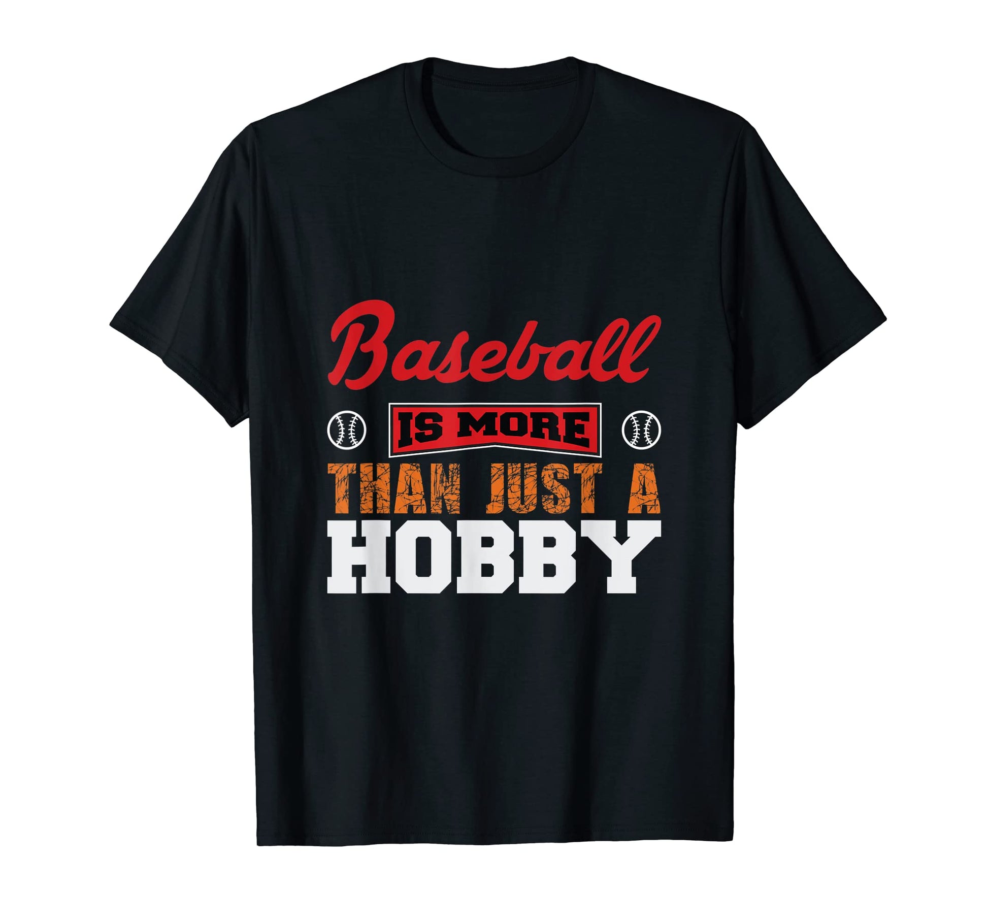 Baseball Is More Than Just Hobby T-Shirt - Minimalist Print for Adults - T-Shirt, Sweatshirt, Hoodie