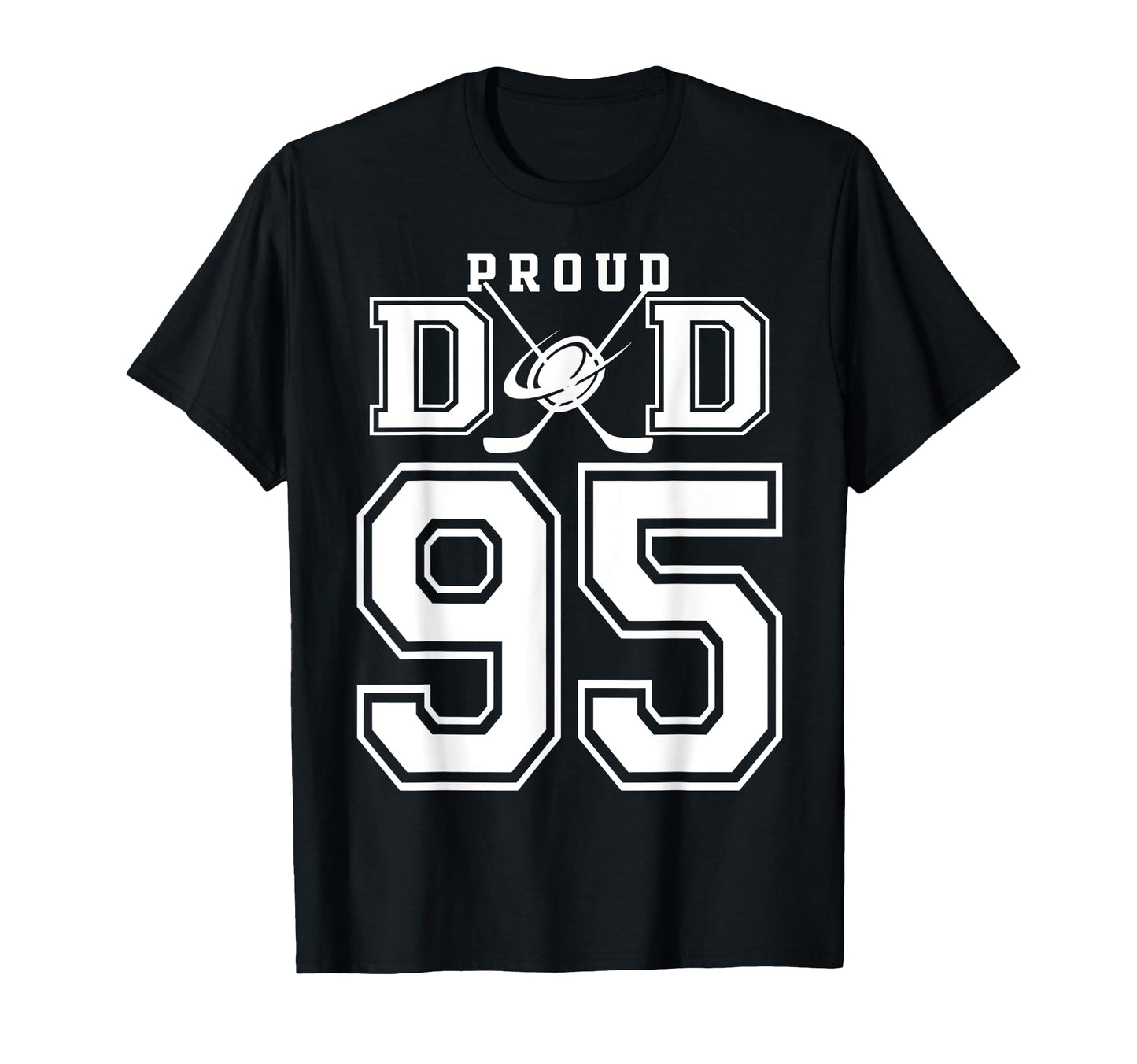 Number 95 Custom Proud Hockey Dad T-Shirt - Novelty Apparel Men Women - T-Shirt, Sweatshirt, Hoodie