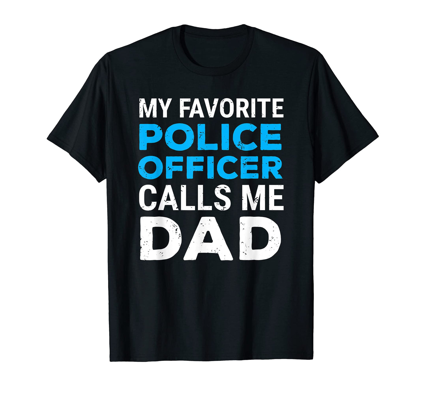 Mens My Favorite Police Officer Calls Me T-Shirt - Minimalist Print Unisex - T-Shirt, Sweatshirt, Hoodie