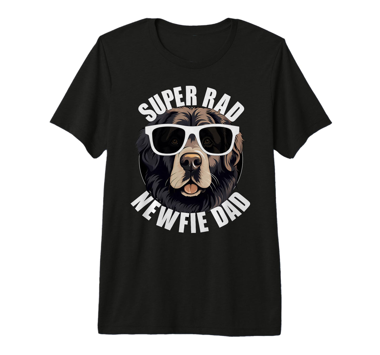 Newfoundland Dog Dad Funny Super T-Shirt - Fun Novelty Design Men Women - T-Shirt, Sweatshirt, Hoodie