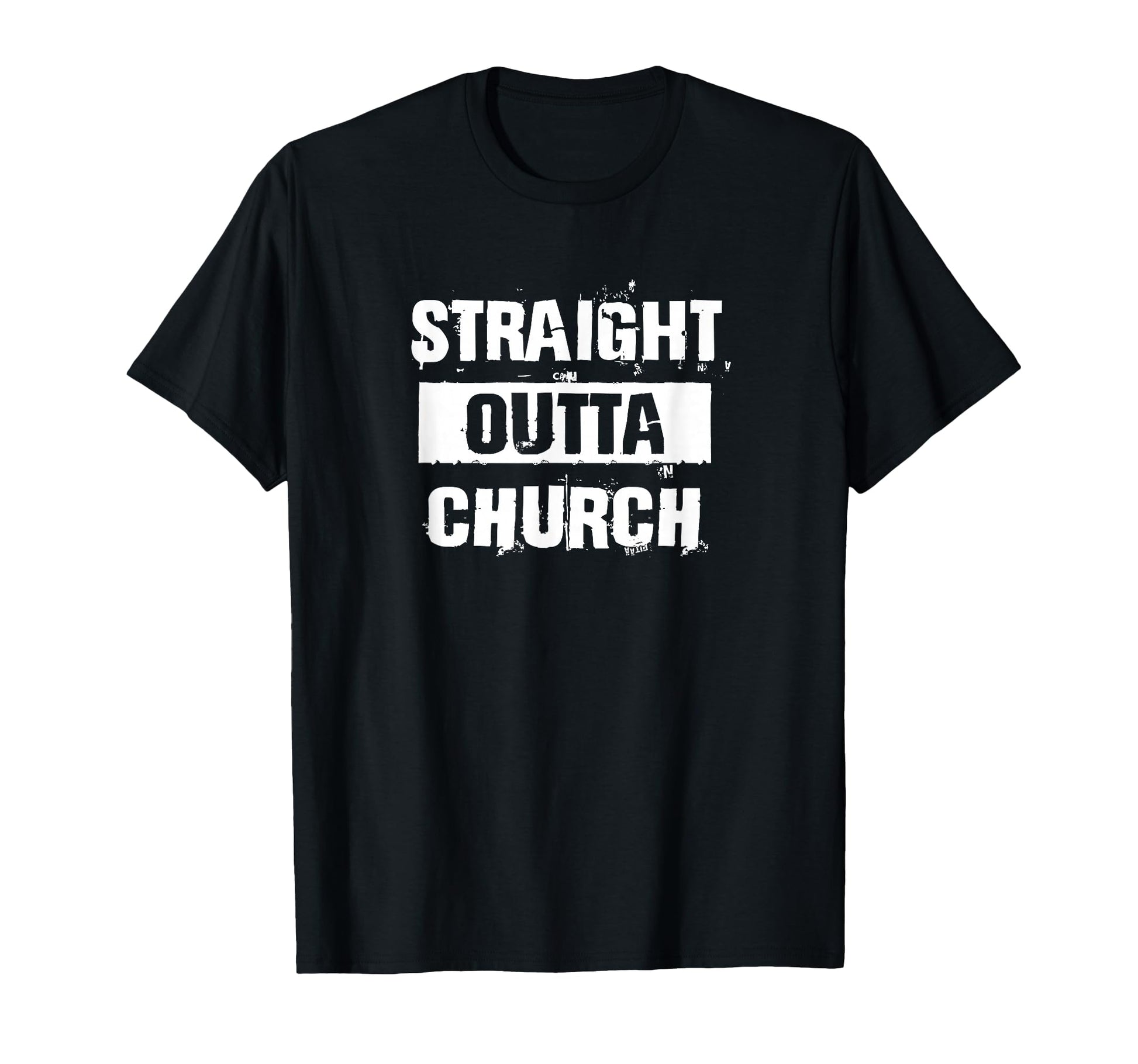 Straight Outta Church Christian Funny T-Shirt - Custom Art Print Unisex - T-Shirt, Sweatshirt, Hoodie