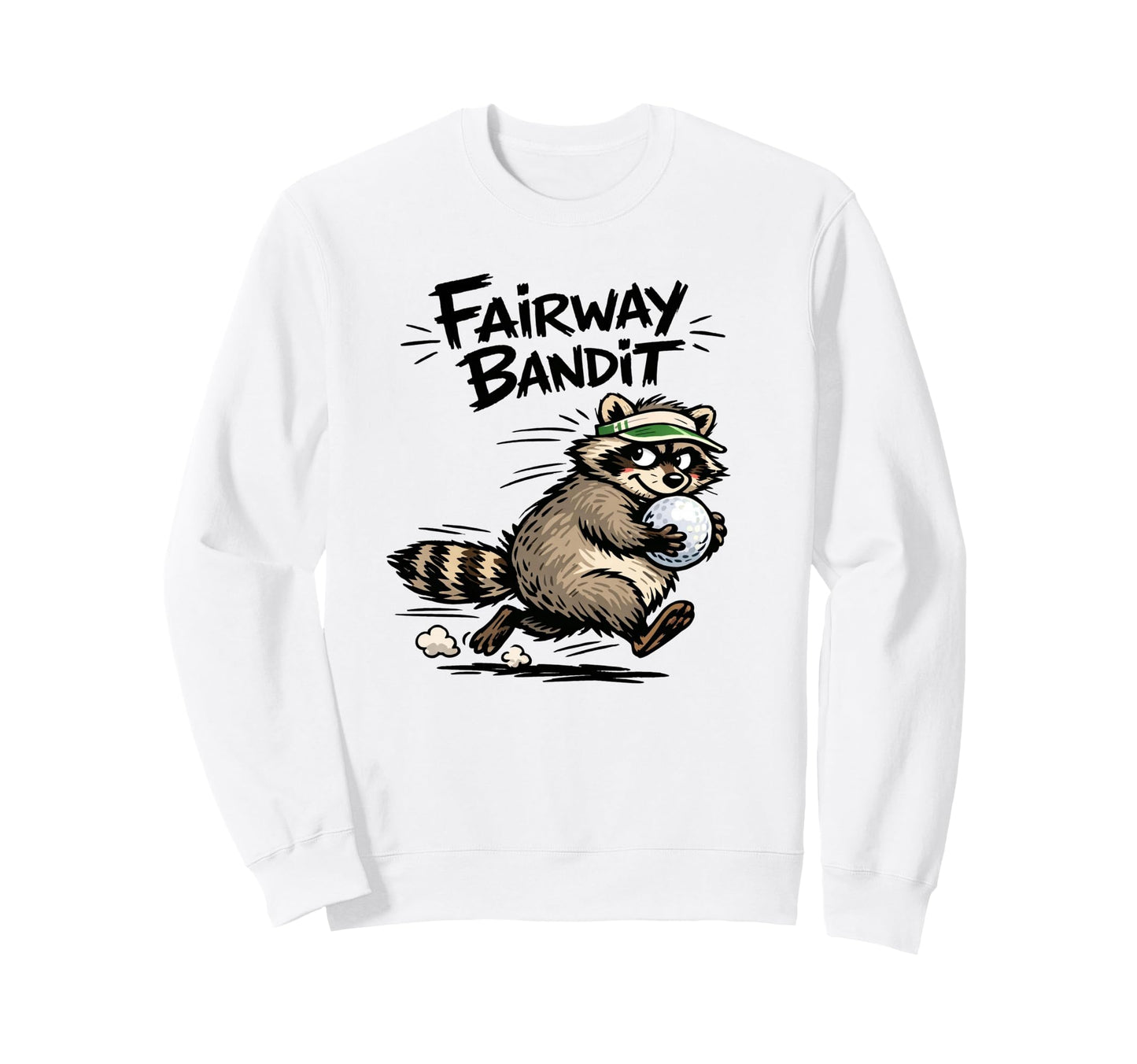 Golf Pun Fairway Bandit Raccoon Sweatshirt - Novelty Apparel Men Women - T-Shirt, Sweatshirt, Hoodie