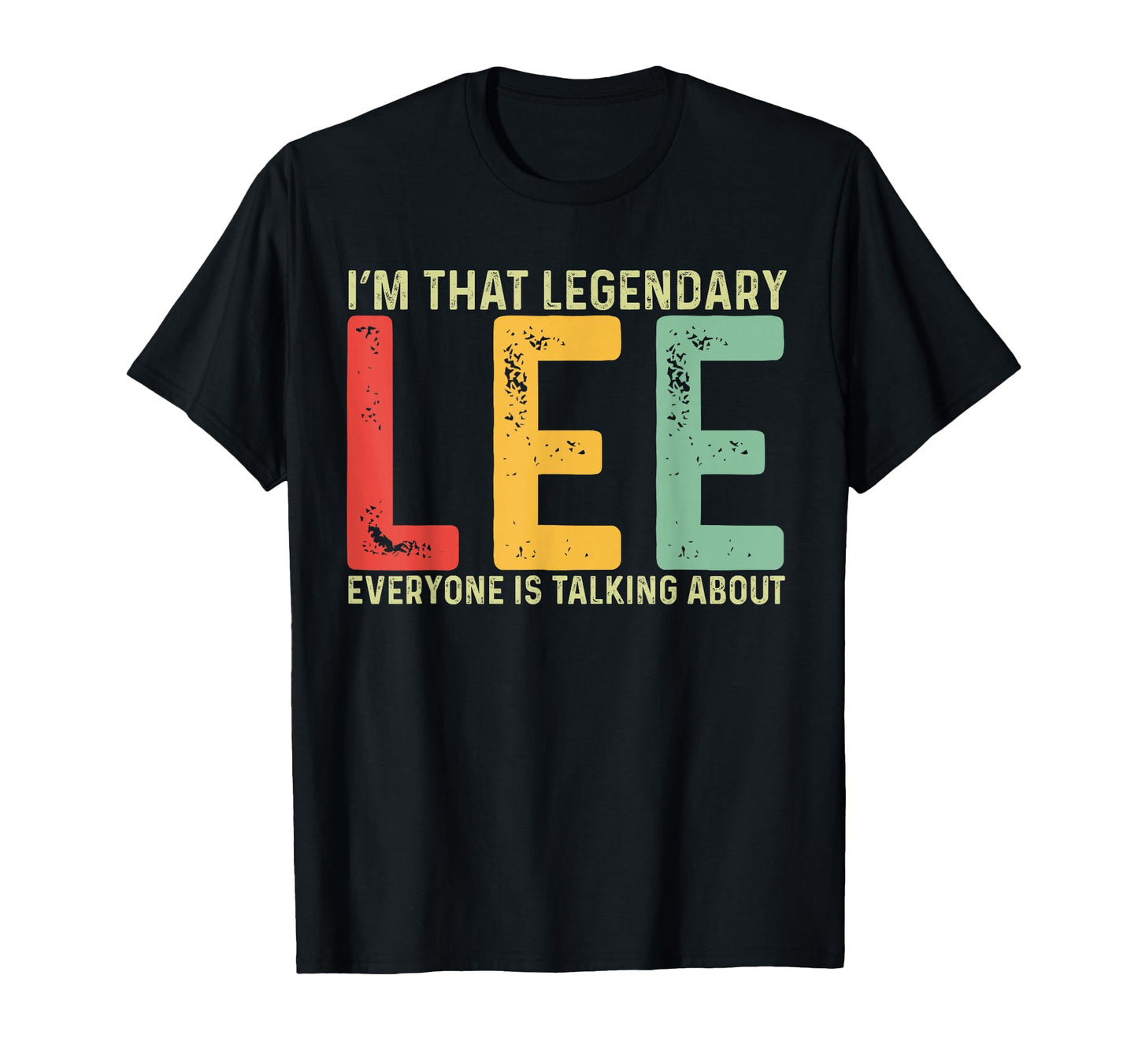 Lee Personal Name First Name Funny Lee T-Shirt - Fun Novelty Design Unisex - T-Shirt, Sweatshirt, Hoodie