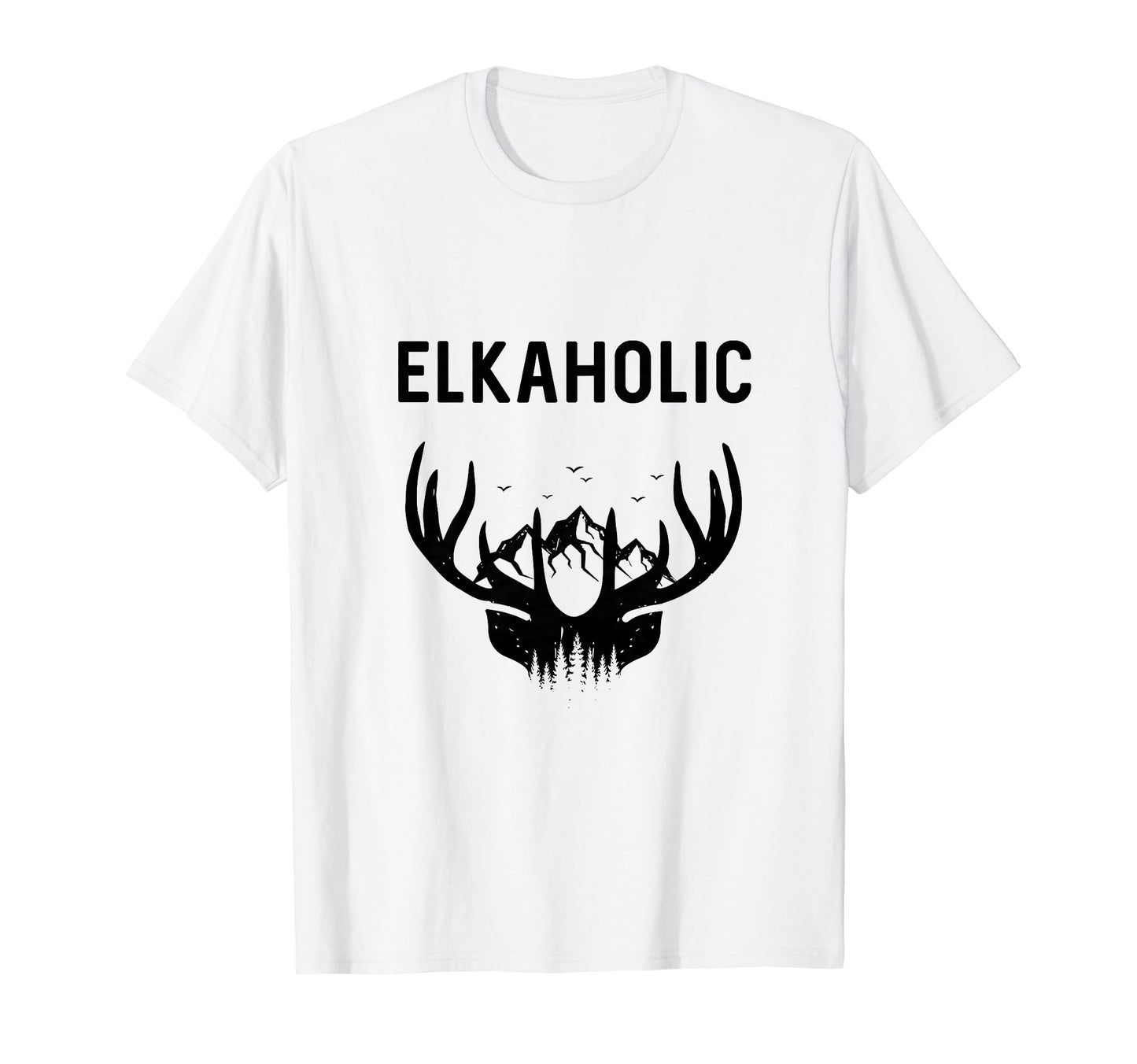 Funny Elkaholic Hunter Sports Husband Dad T-Shirt - Graphic Print Unisex - T-Shirt, Sweatshirt, Hoodie