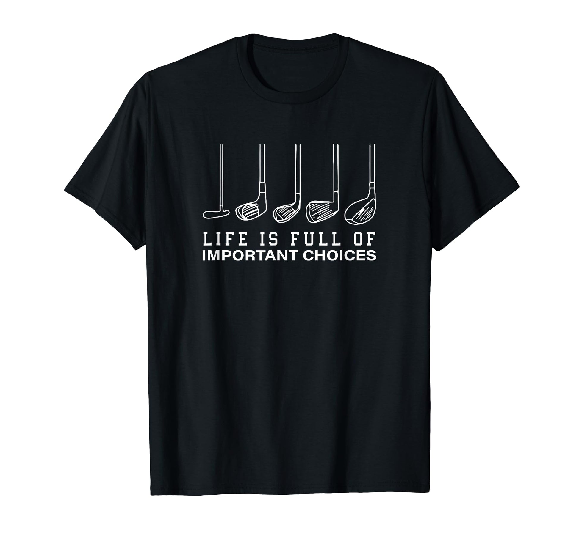 Life Choices Golf Funny Dad Joke T-Shirt - Aesthetic Graphic Unisex - T-Shirt, Sweatshirt, Hoodie