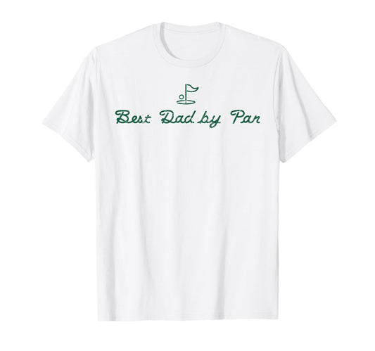 Best Dad Par Funny Mens Golfing Dad T-Shirt - Trendy Graphic Men Women - T-Shirt, Sweatshirt, Hoodie
