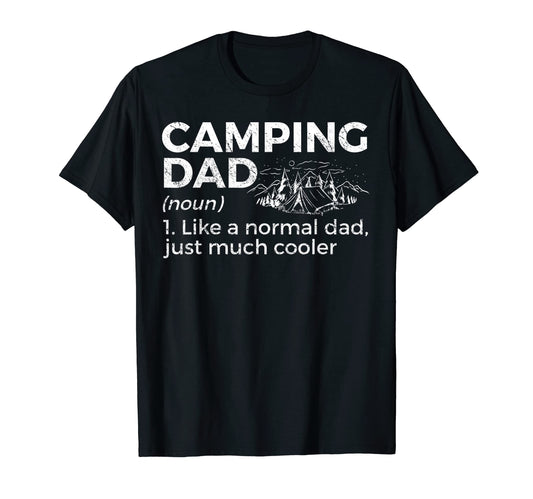 Camping Dad Definition Funny Camper T-Shirt - Unique Graphic Men Women - T-Shirt, Sweatshirt, Hoodie