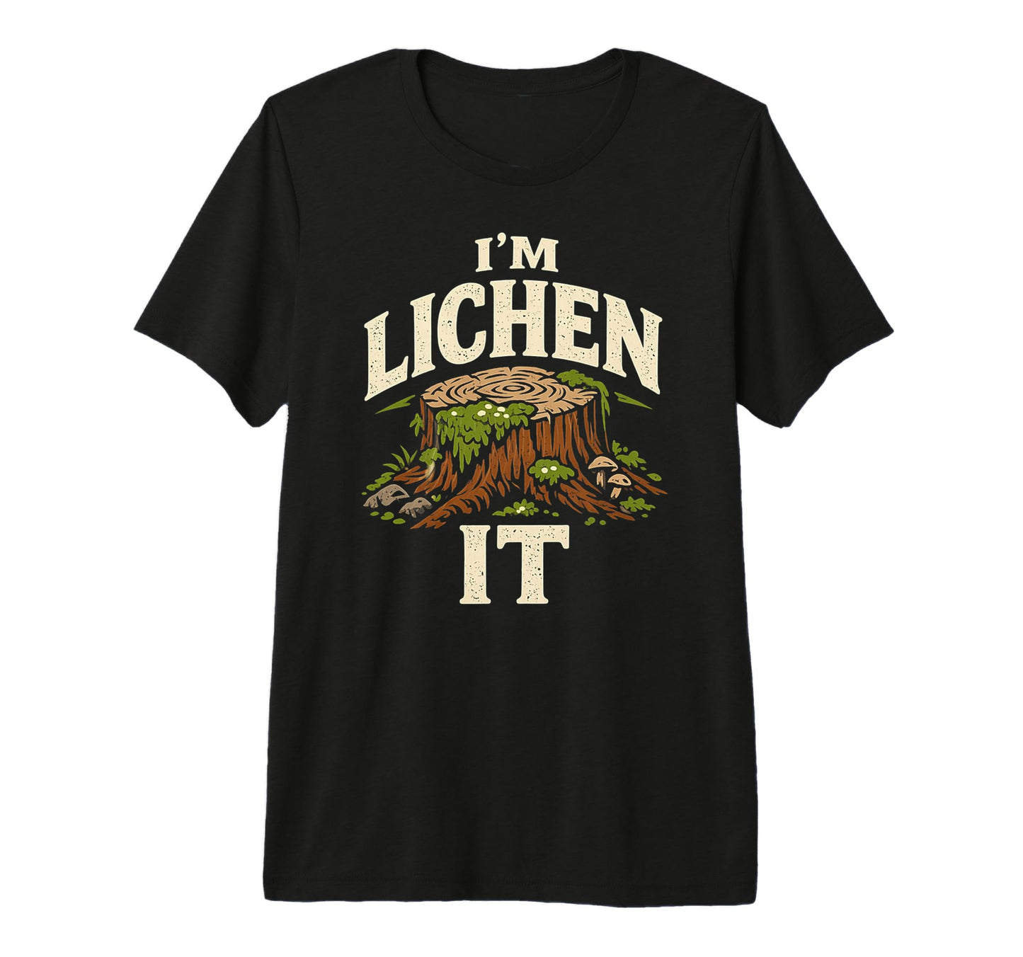 Im Lichen It Funny Plant Tree Lover Tri T-Shirt - Streetwear Style Unisex - T-Shirt, Sweatshirt, Hoodie