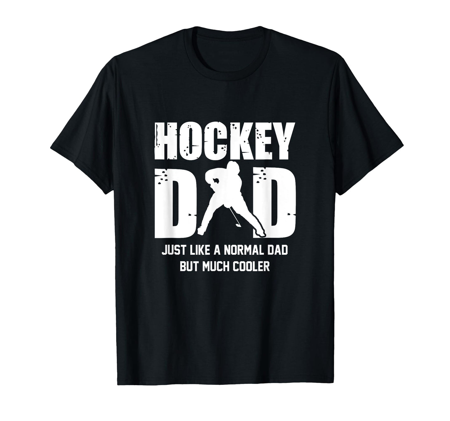 Hockey Dad Just Like Normal Dad But Much T-Shirt - Custom Art Print Unisex - T-Shirt, Sweatshirt, Hoodie