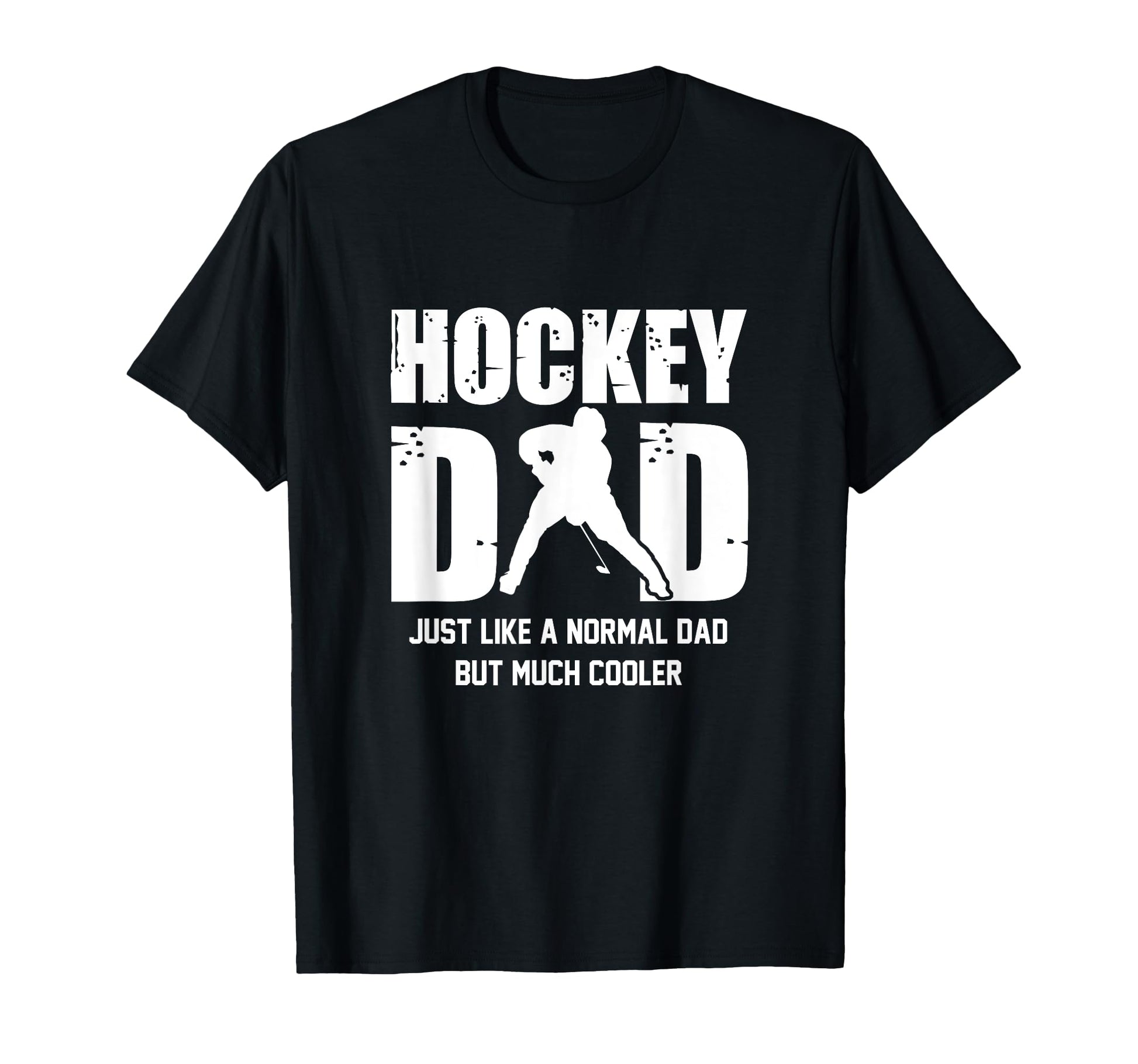 Hockey Dad Just Like Normal Dad But Much T-Shirt - Custom Art Print Unisex - T-Shirt, Sweatshirt, Hoodie